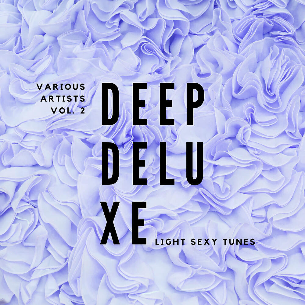 Релиз Deep Deluxe (Light Sexy Tunes), Vol. 2