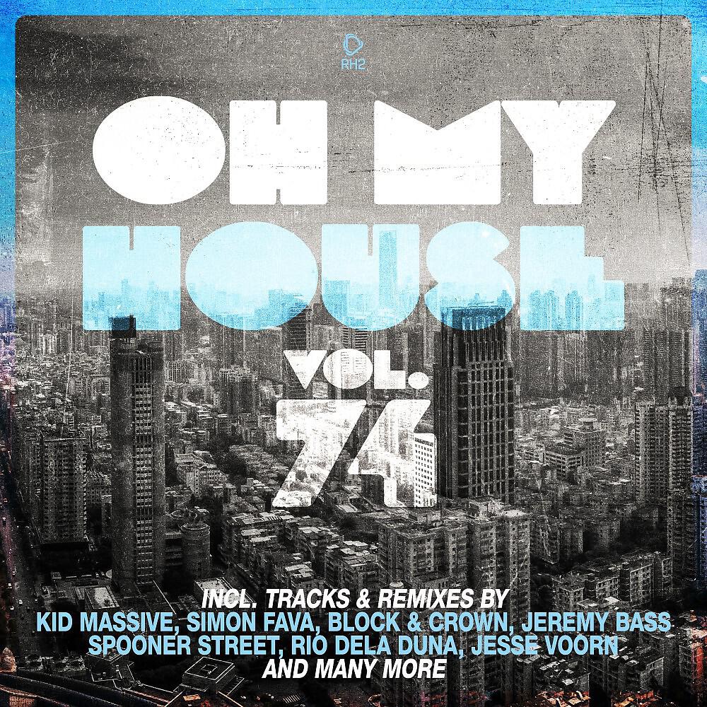 Релиз Oh My House, Vol. 74