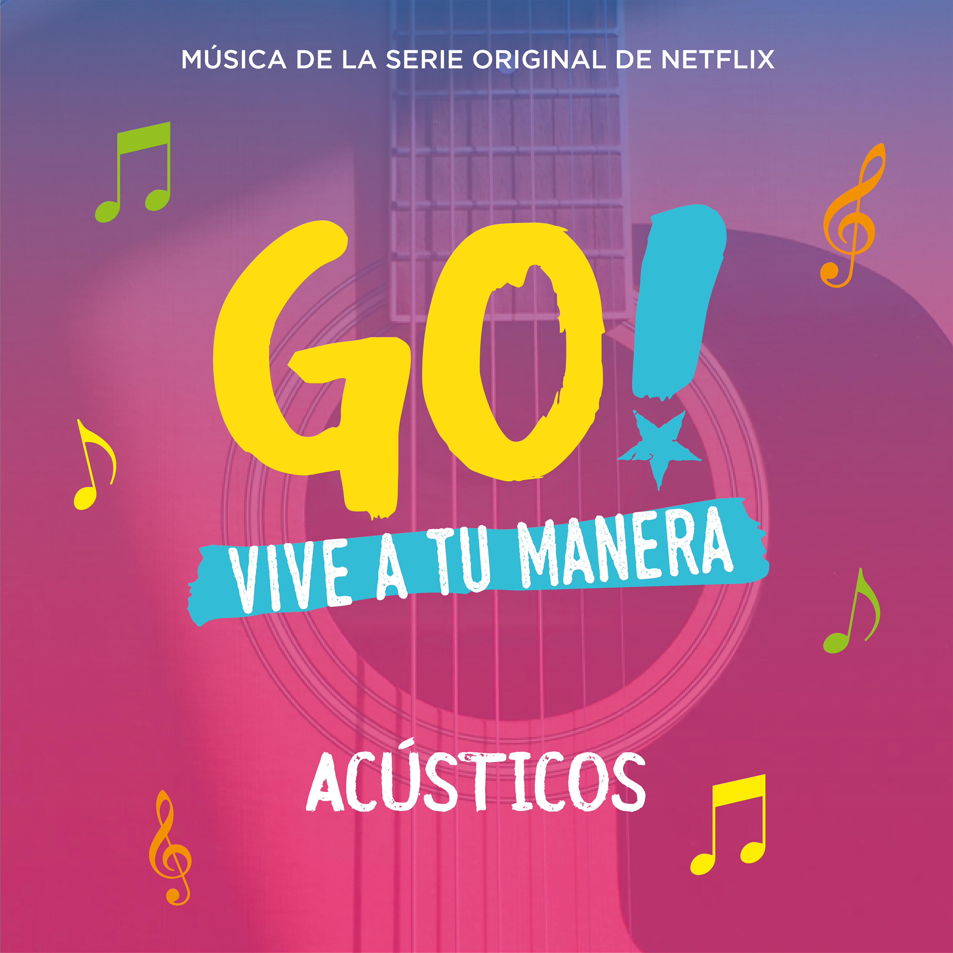 Релиз Go! Vive A Tu Manera (Original Soundtrack from the Netflix Series)