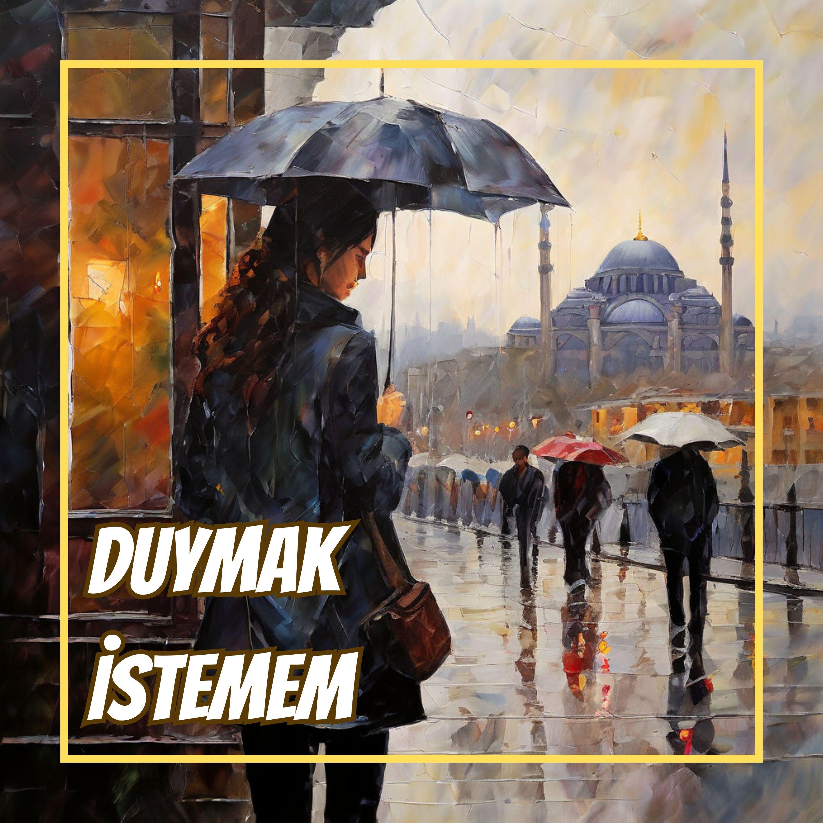 Релиз Duymak İstemem