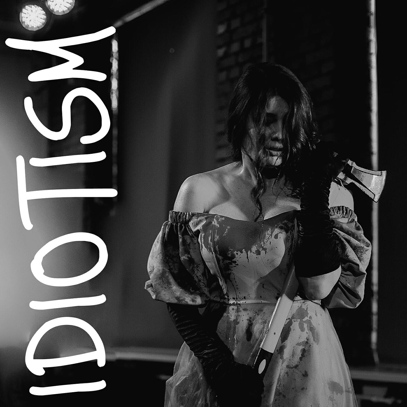 Релиз Idiotism
