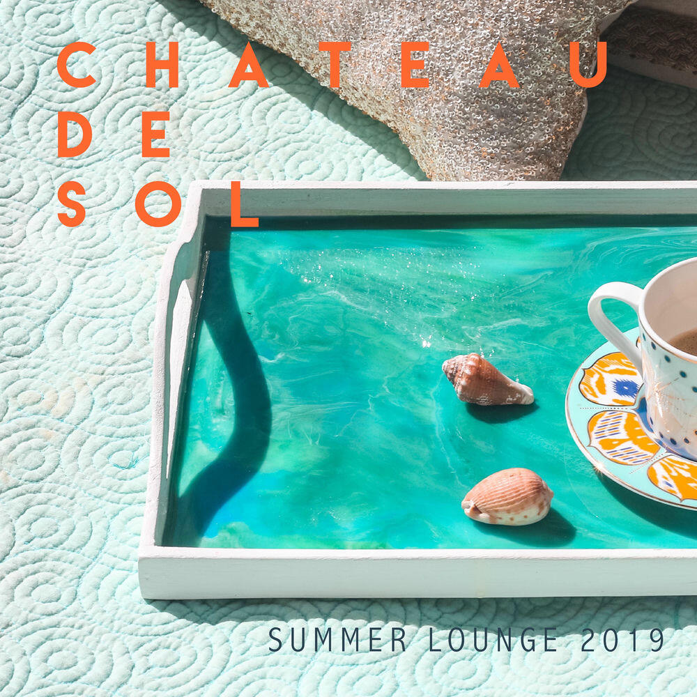 Релиз Chateau de Sol (Summer Lounge 2019)