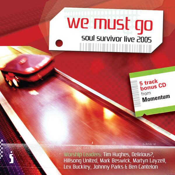 Релиз We Must Go (Soul Survivor Live 2005)