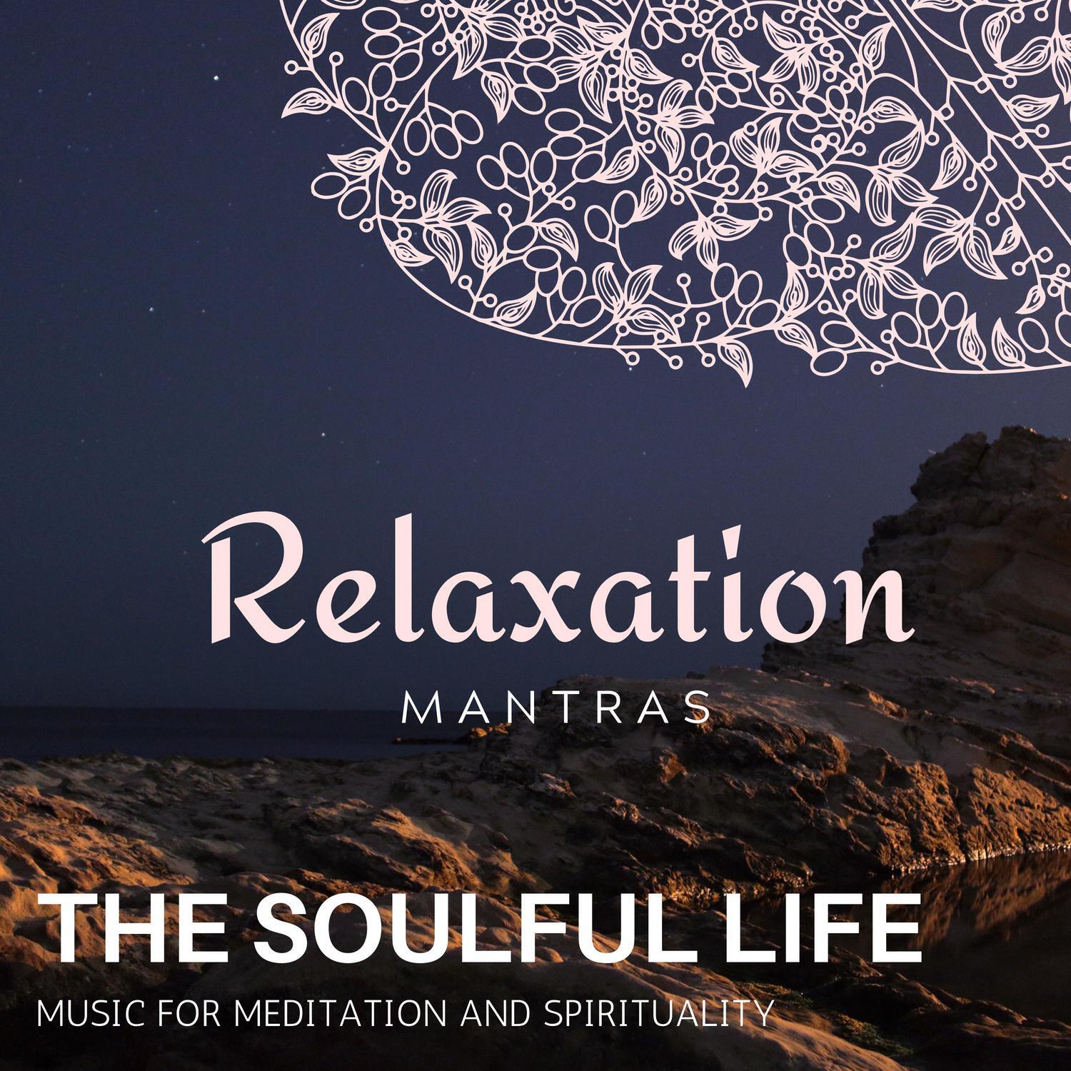Релиз The Soulful Life - Music for Meditation and Spirituality