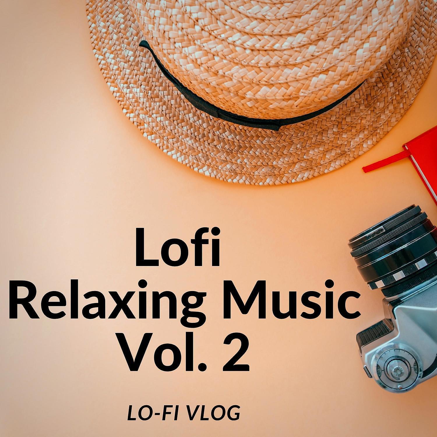 Релиз Lofi Relaxing Music Vol. 2