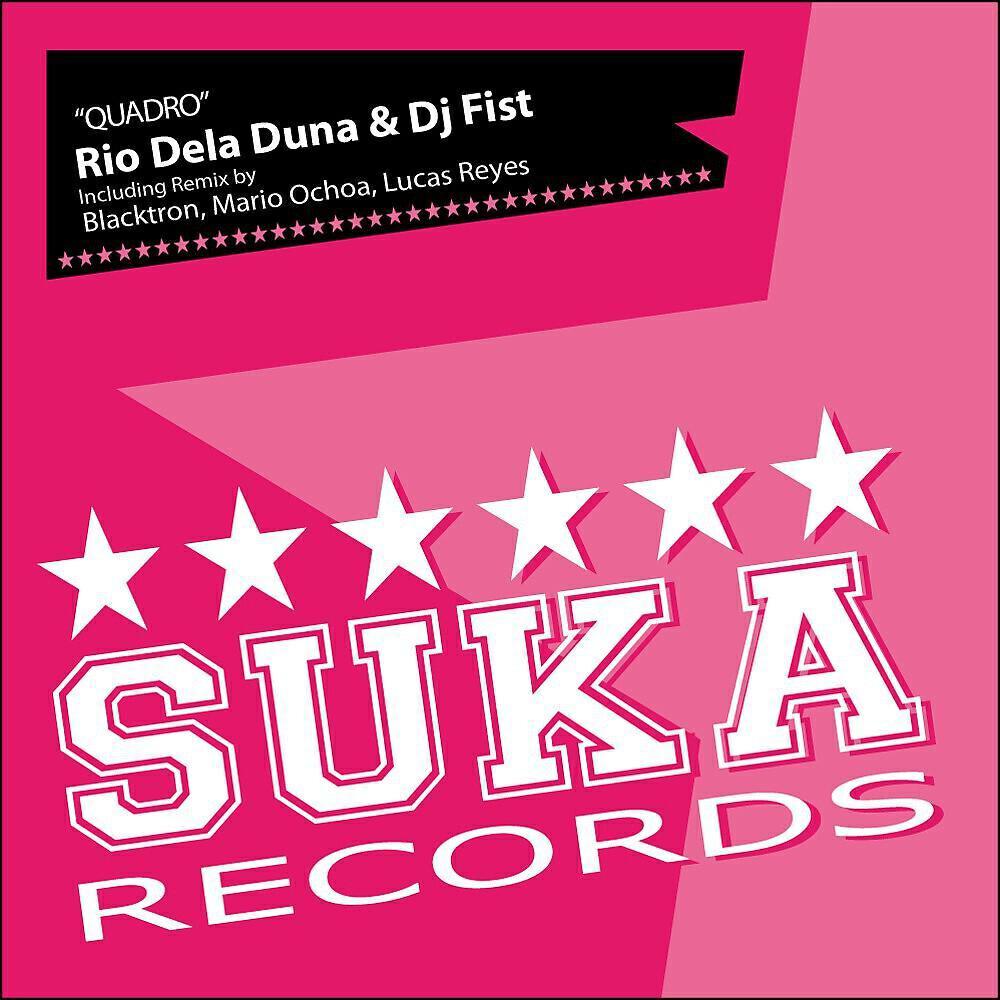 Rio Dela Duna & DJ Fist