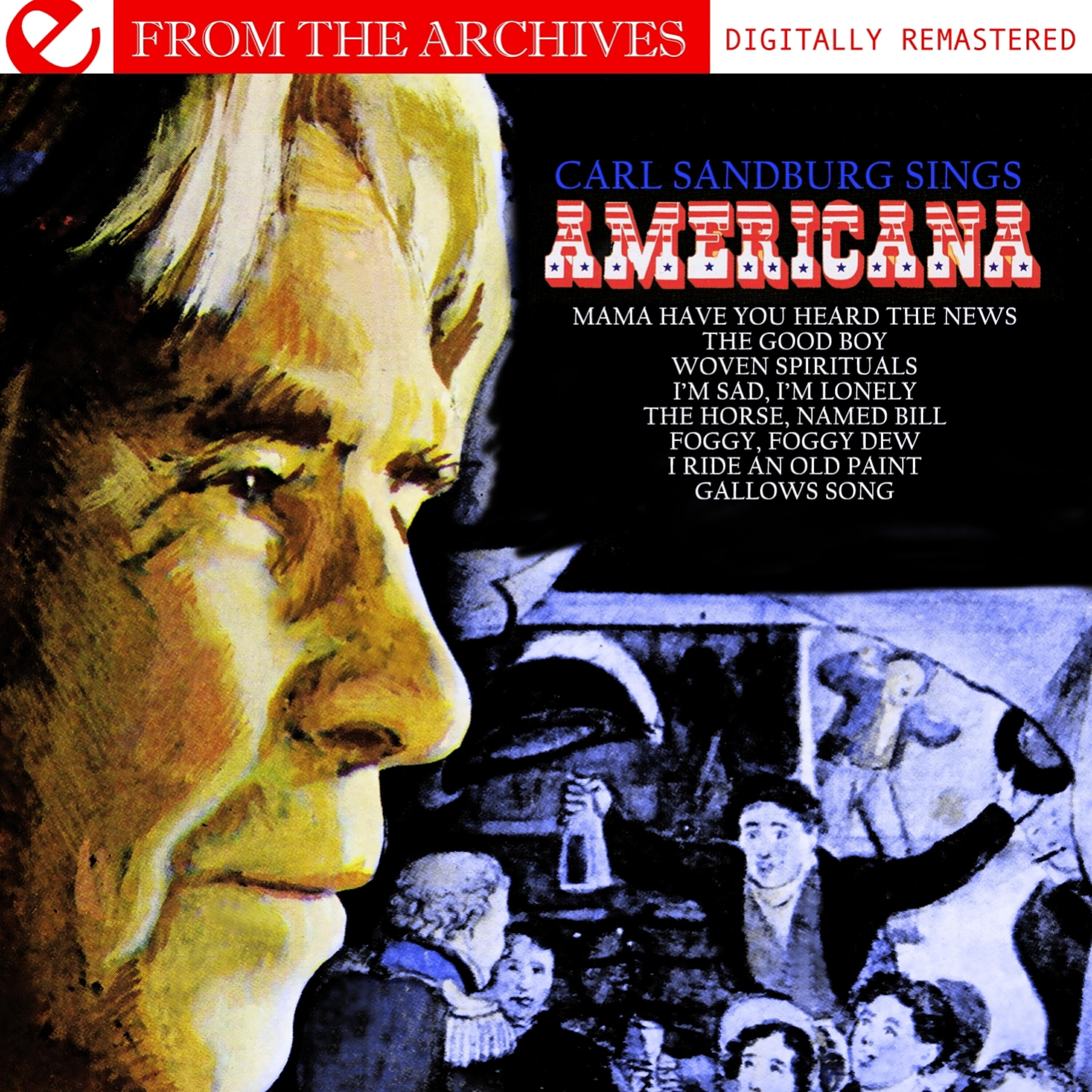 Релиз Carl Sandburg Sings Americana - From The Archives (Digitally Remastered)