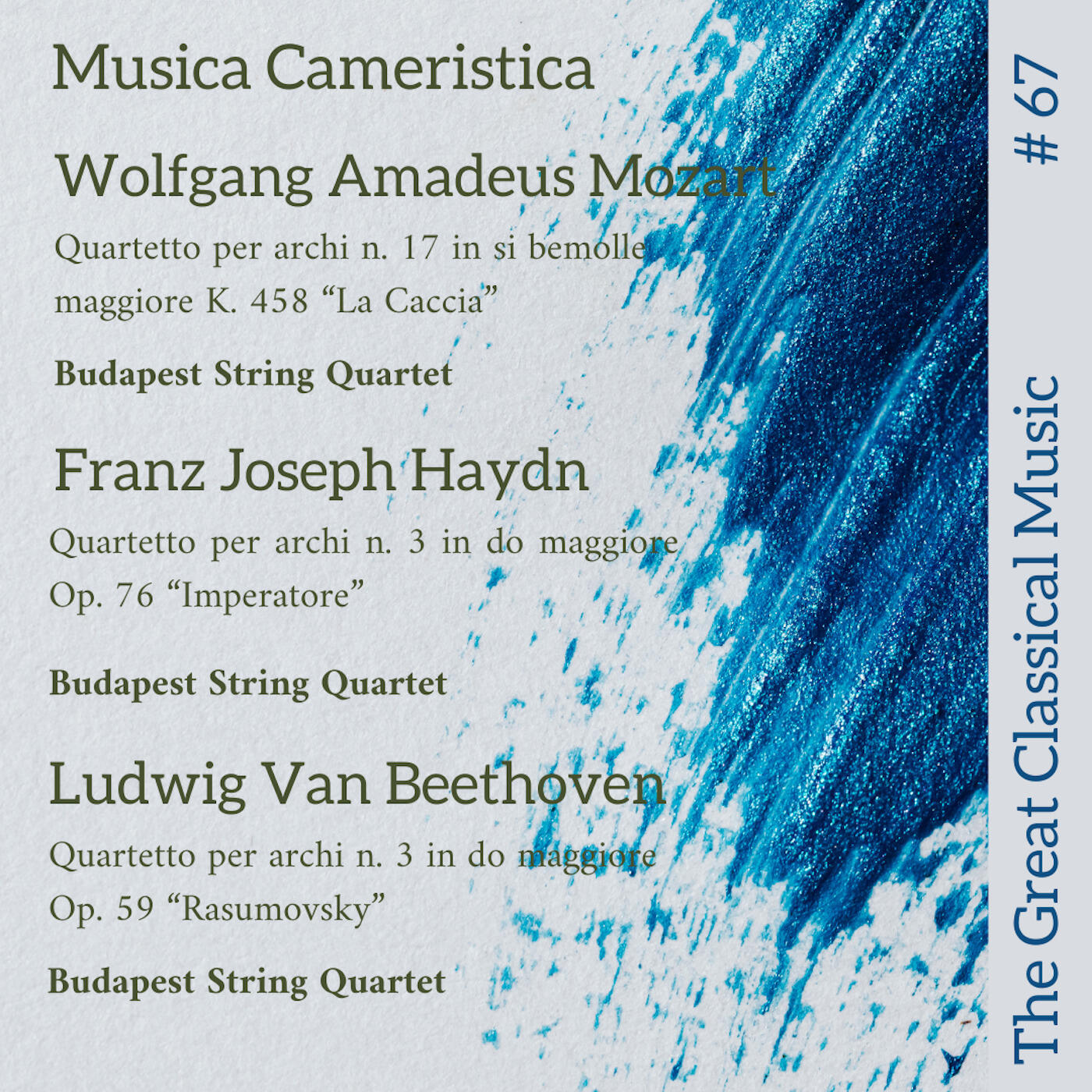 Релиз The Great Classical Music #67 : Musica Cameristica • Wolfgang Amadeus Mozart // Franz Joseph Haydn // Ludwig Van Beethoven