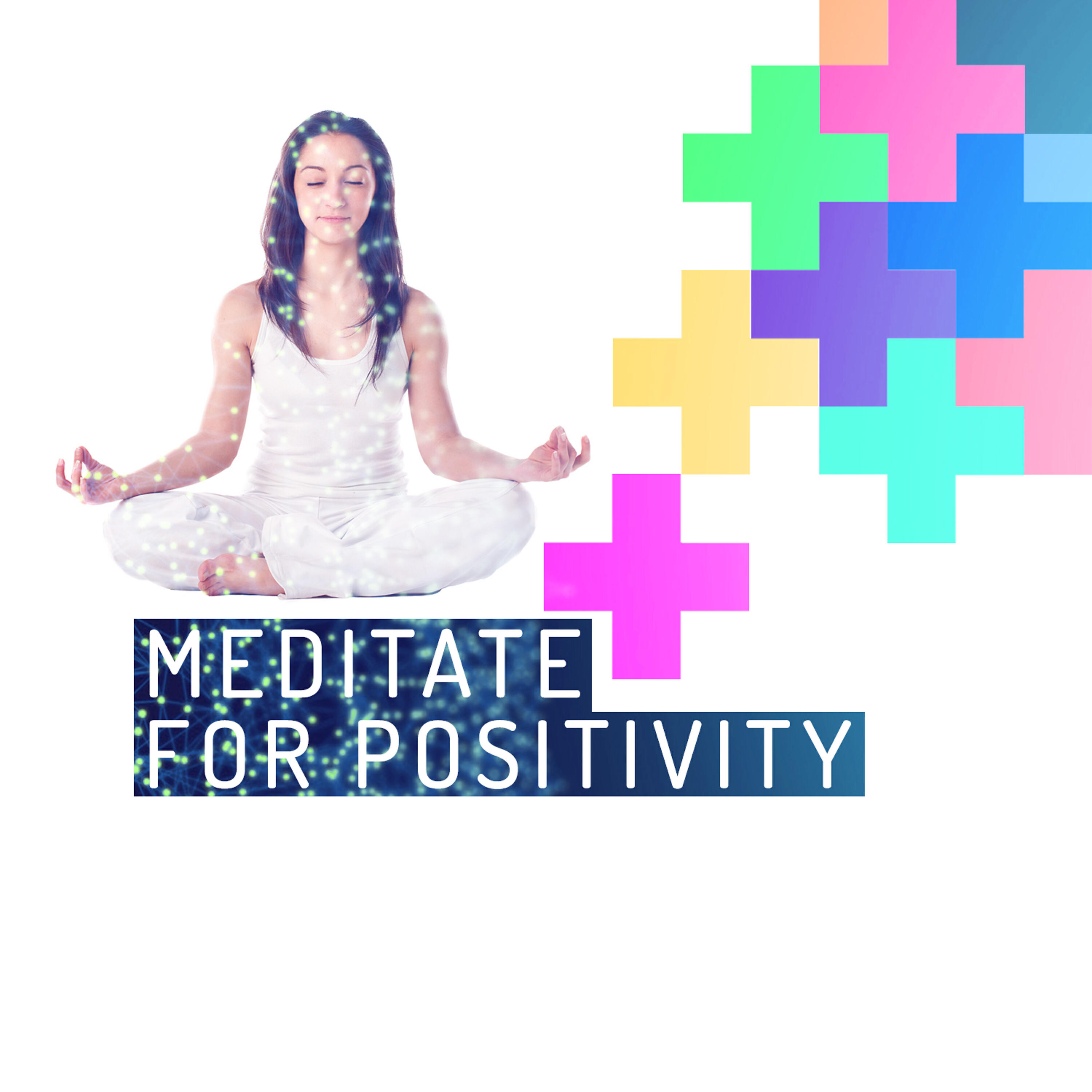 Постер альбома Meditate for Positivity