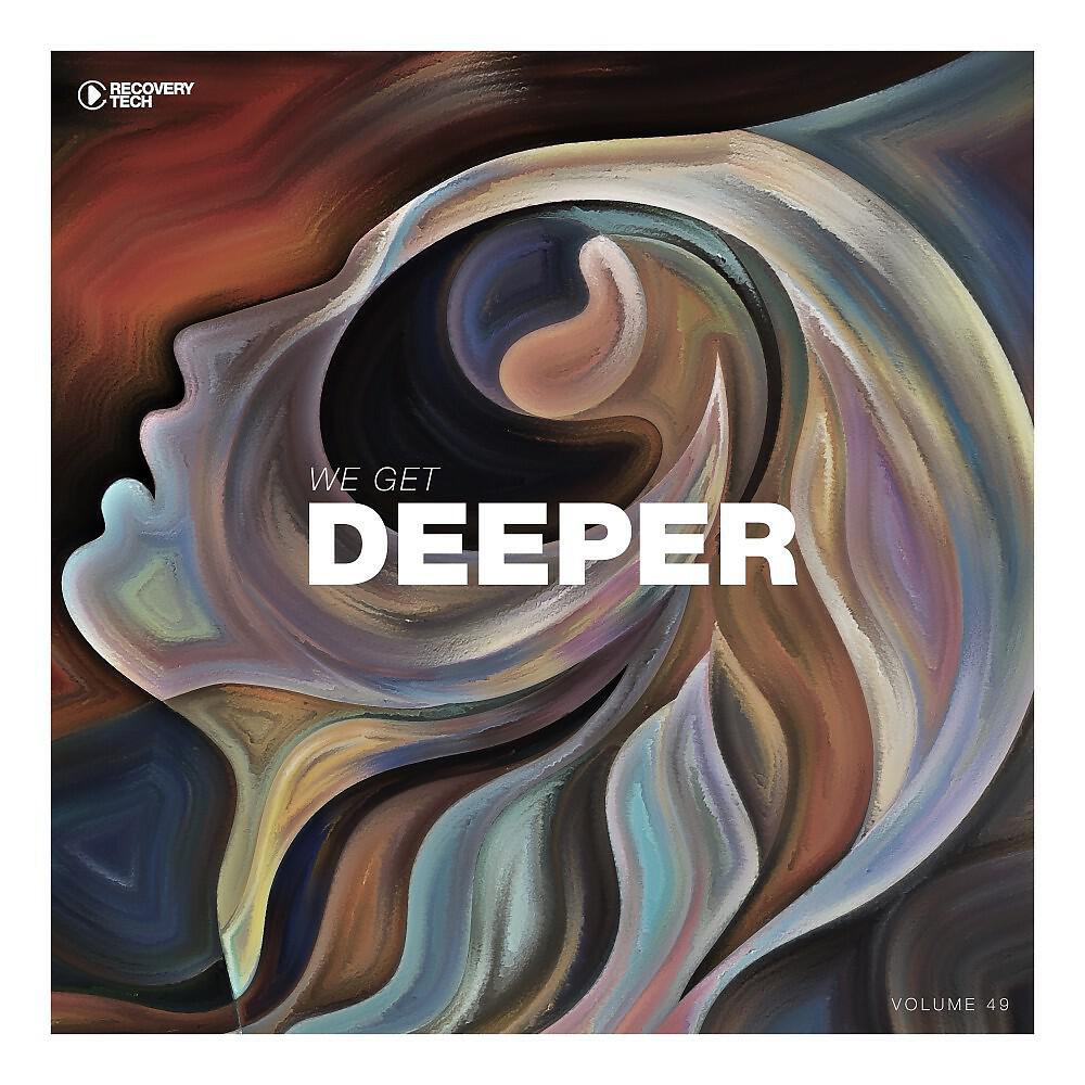 Релиз We Get Deeper, Vol. 49