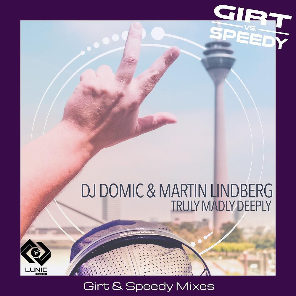 Релиз Truly Madly Deeply (Girt vs. Speedy Mixes)