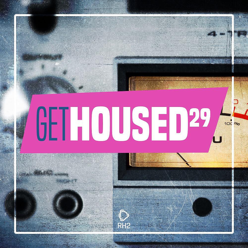 Релиз Get Housed, Vol. 29