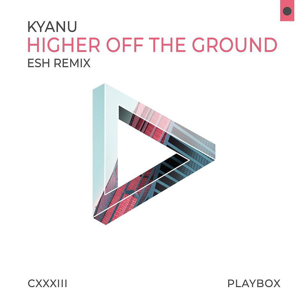 Релиз Higher off the Ground (ESH Remix)