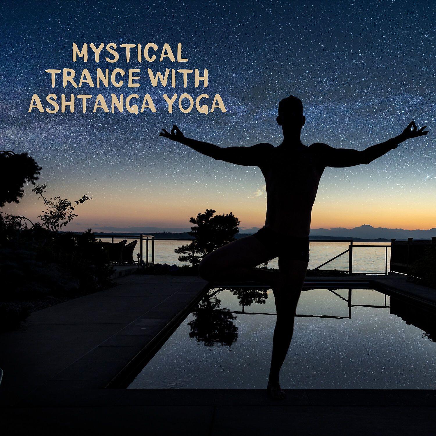 Релиз Mystical Trance with Ashtanga Yoga
