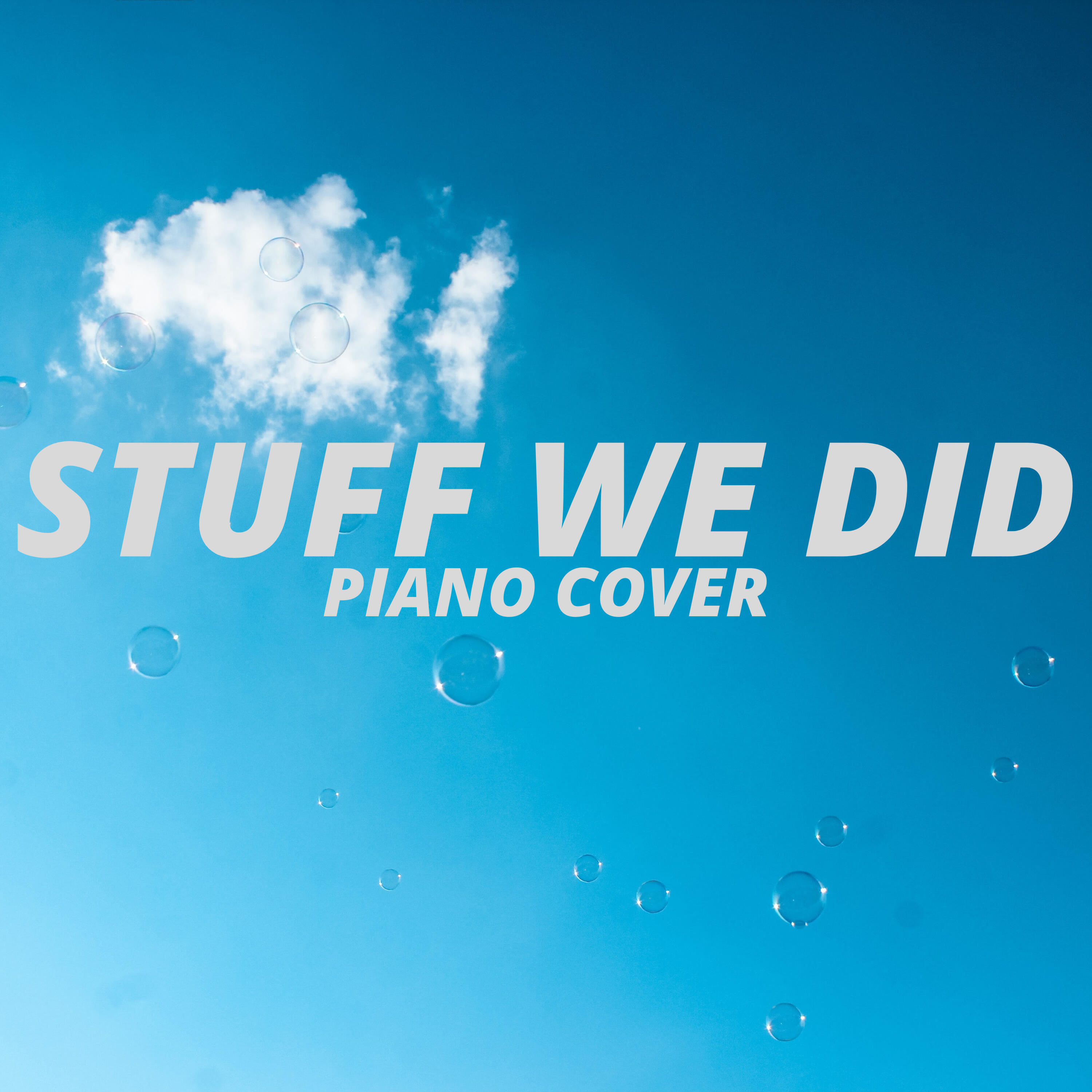 Трек Stuff We Did (Piano Cover)