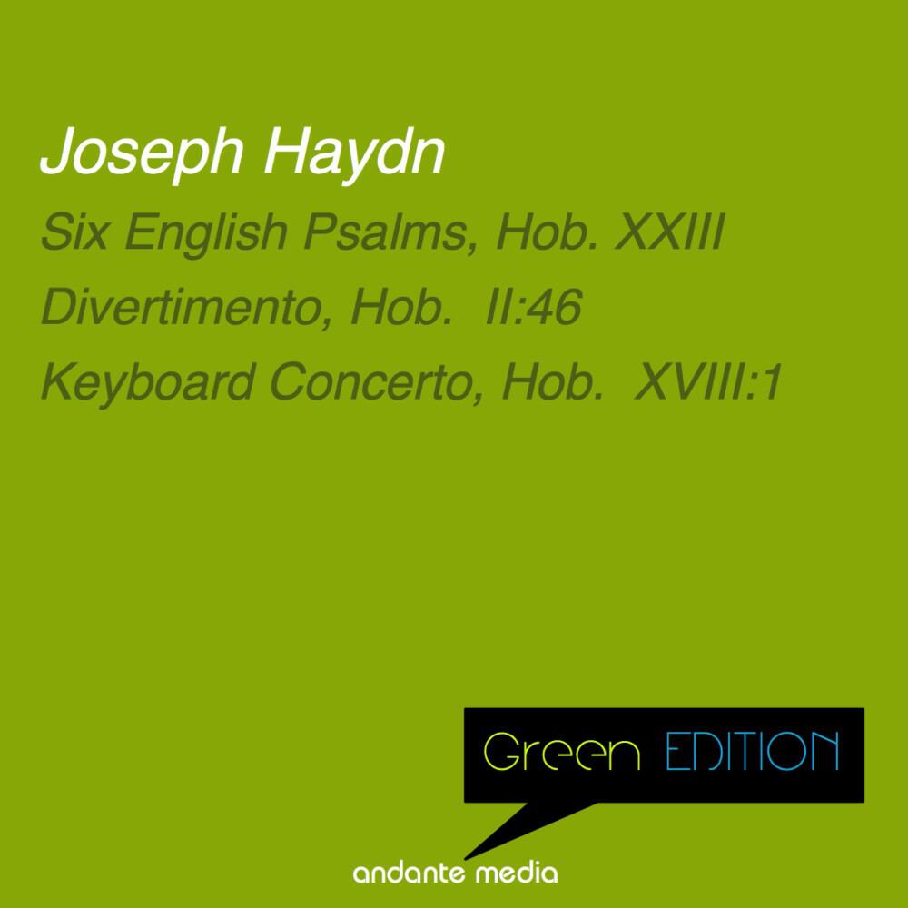 Релиз Green Edition - Haydn: Six English Psalms, Hob. XXIII & Keyboard Concerto, Hob. XVIII:1