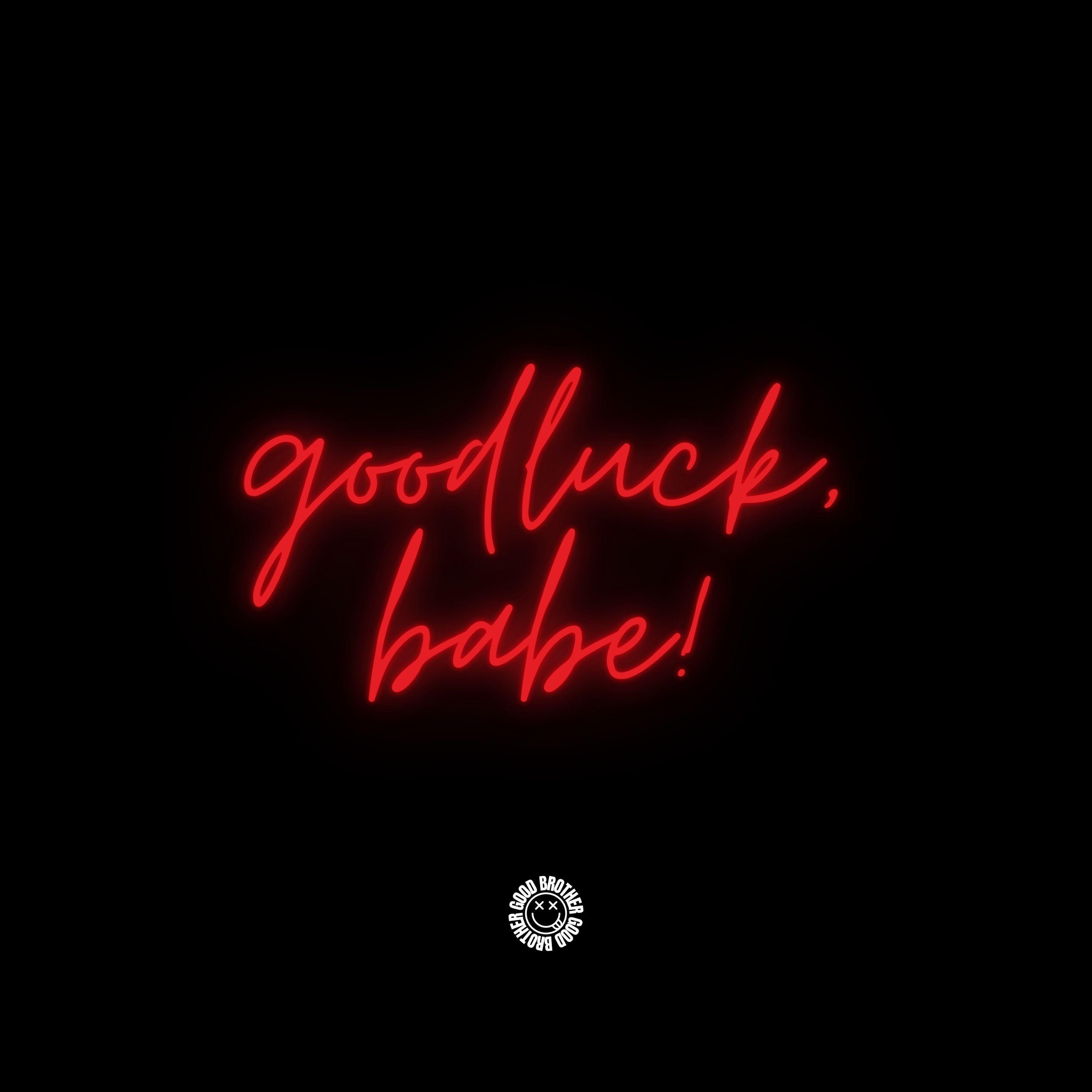 Релиз goodluck, babe! (DnB)