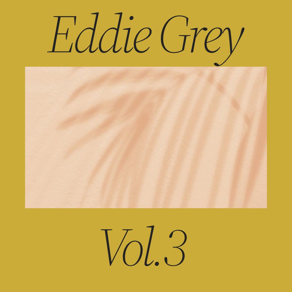 Релиз Eddie Grey, Vol. 3