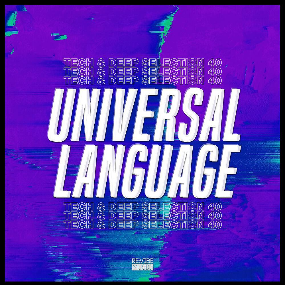 Релиз Universal Language, Vol. 40: Tech & Deep Selection