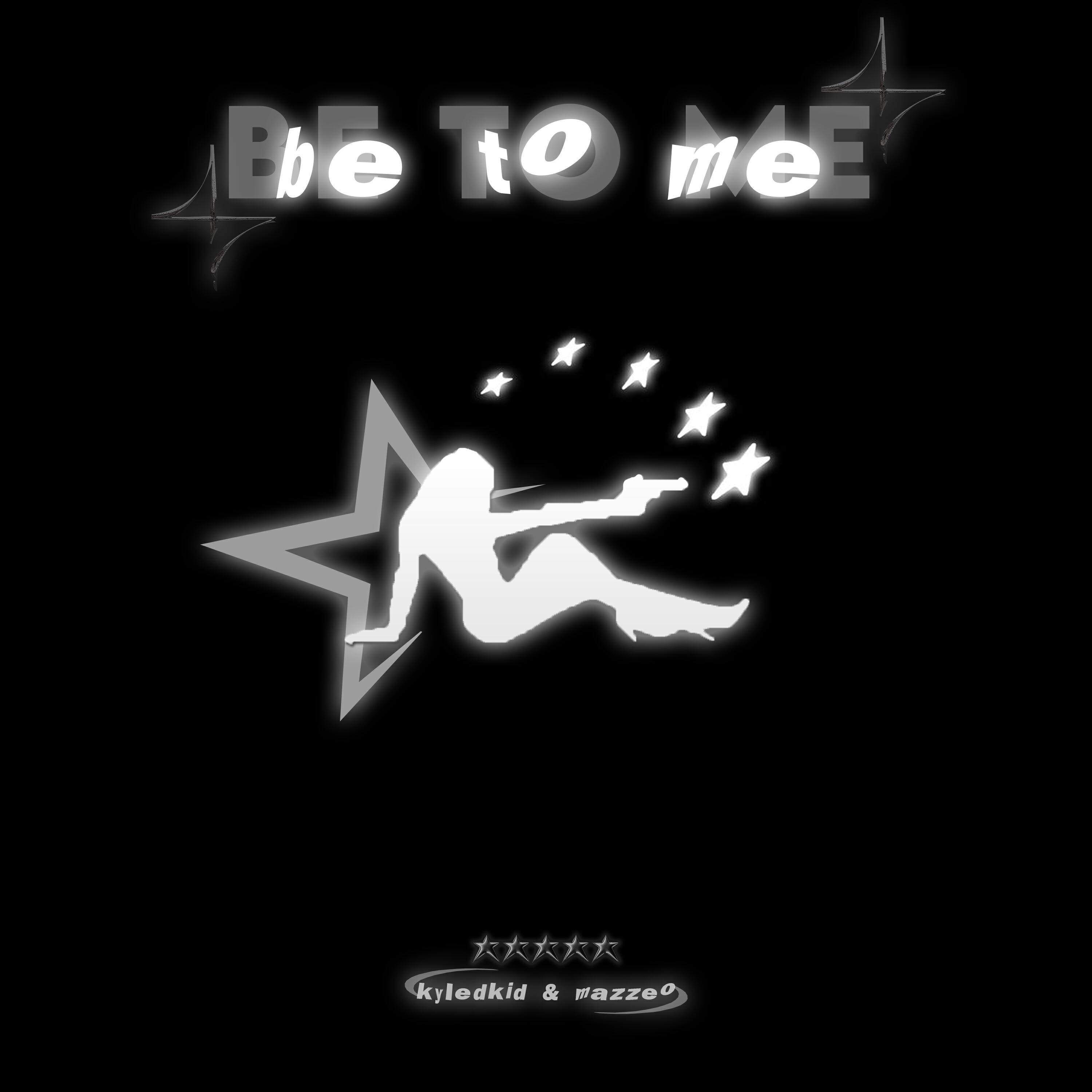 Релиз Be To Me