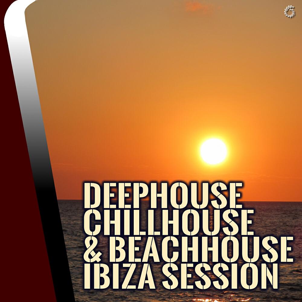 Релиз Deephouse, Chillhouse & Beachhouse Ibiza Session
