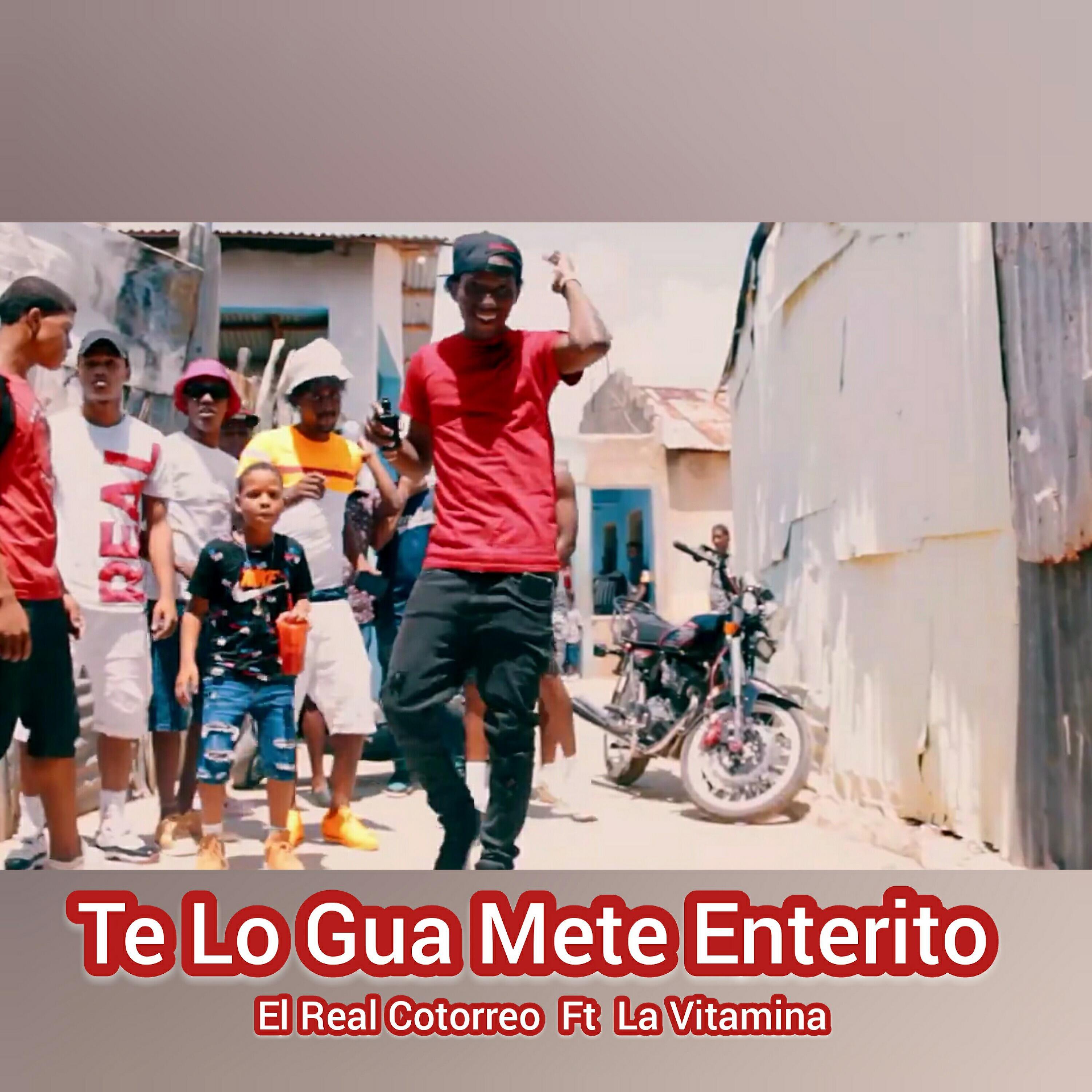 Релиз Te Lo Gua Mete Enterito
