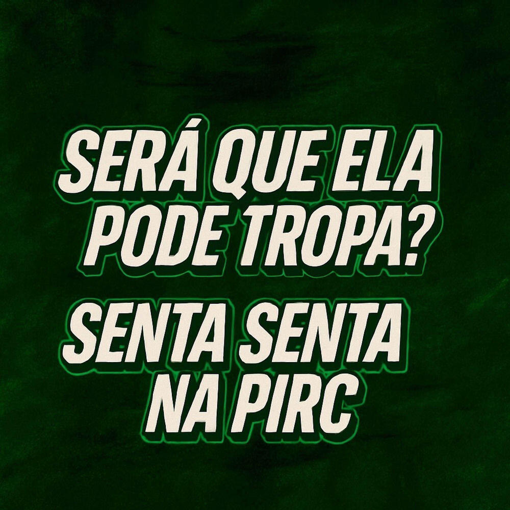 Релиз SERA QUE ELA PODE TROPA vs SENTA SENTA NA PIRC