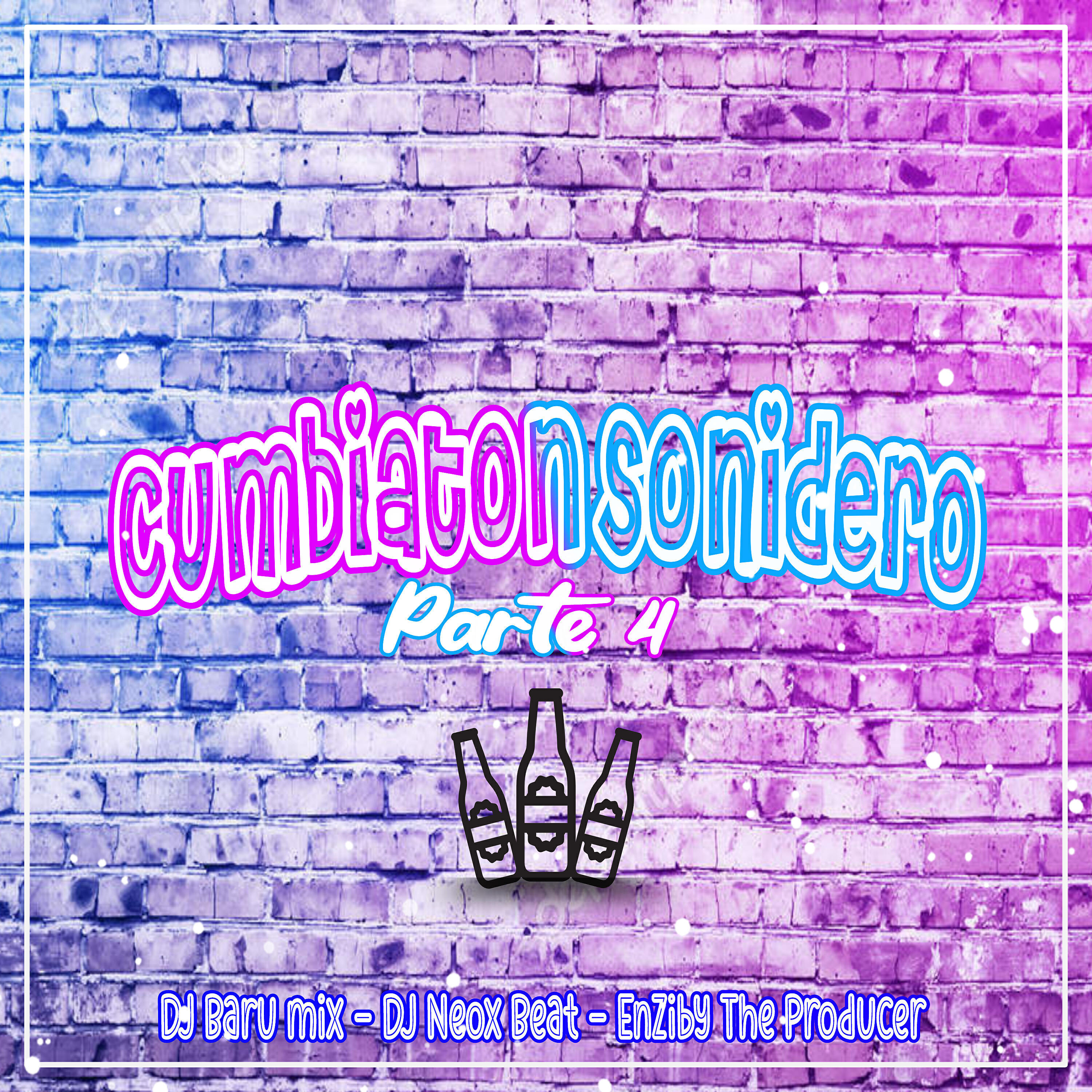 Альбом Cumbiaton Sonidero Parte 4 исполнителя Dj Baru Mix, Enziby The Producer, Dj Neox Beat