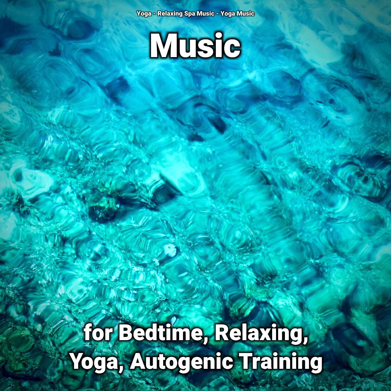 Релиз Music for Bedtime, Relaxing, Yoga, Autogenic Training