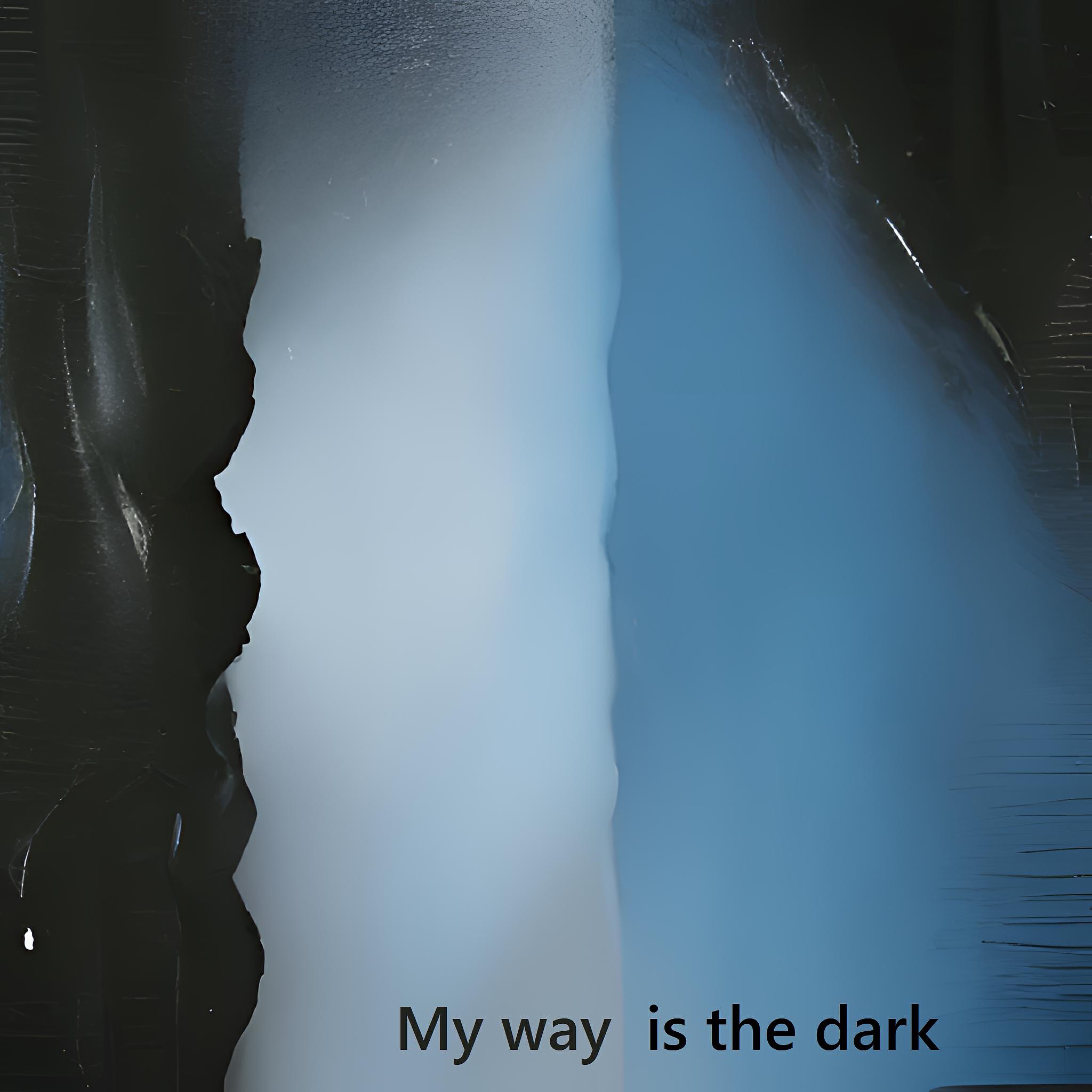 Релиз My way is the dark
