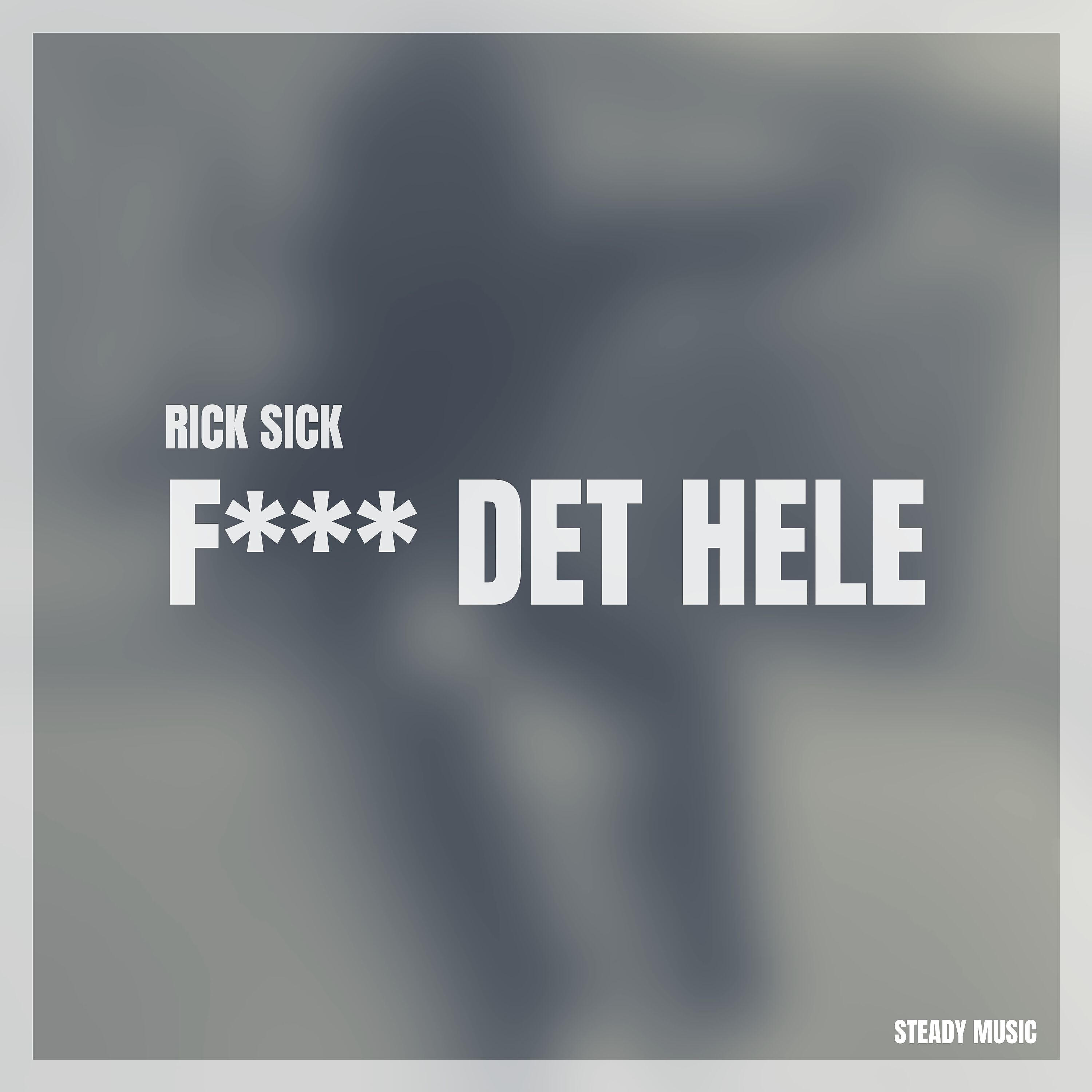 Трек F*** DET HELE