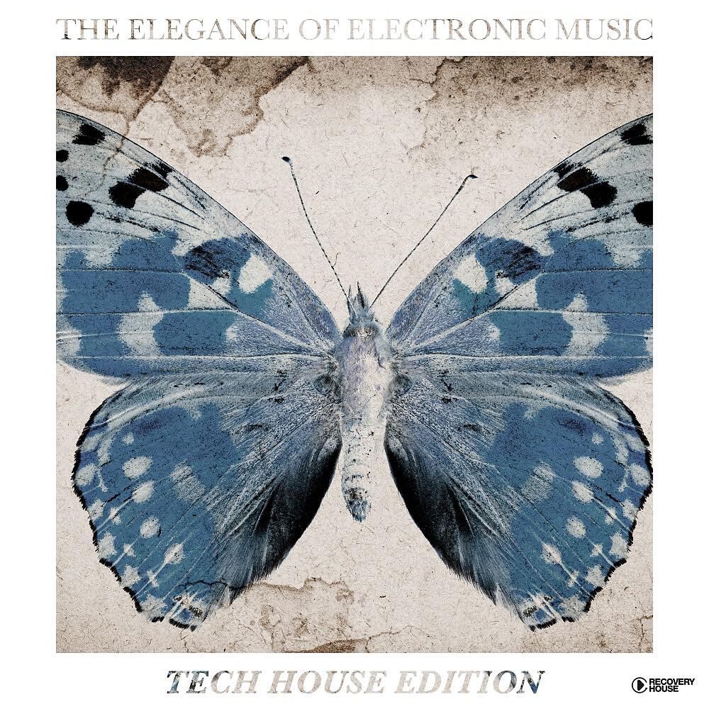 Релиз The Elegance of Electronic Music - Tech House Edition