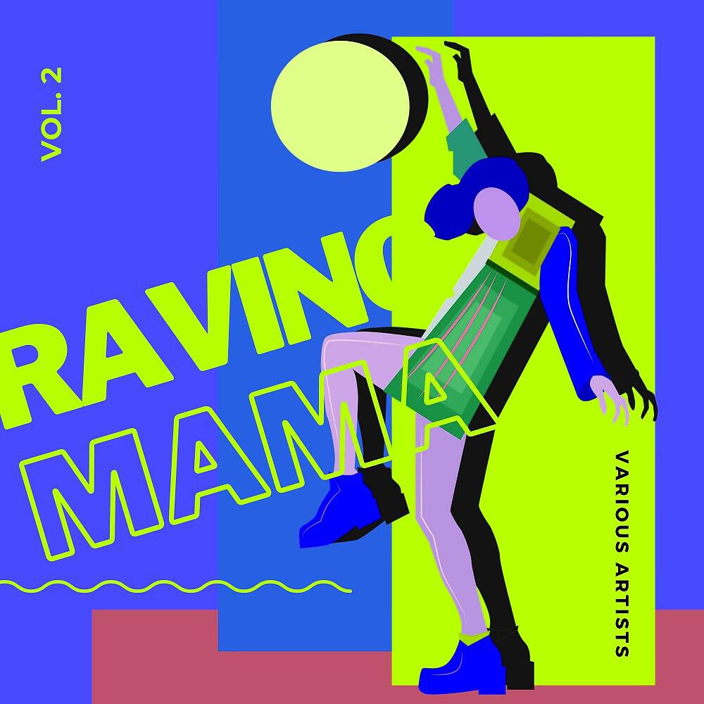 Релиз Raving Mama, Vol. 2