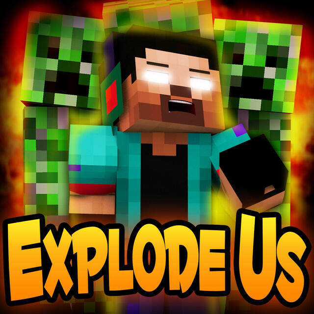 Релиз Explode Us (A Minecraft Parody of Macklemore's Can't Hold Us)