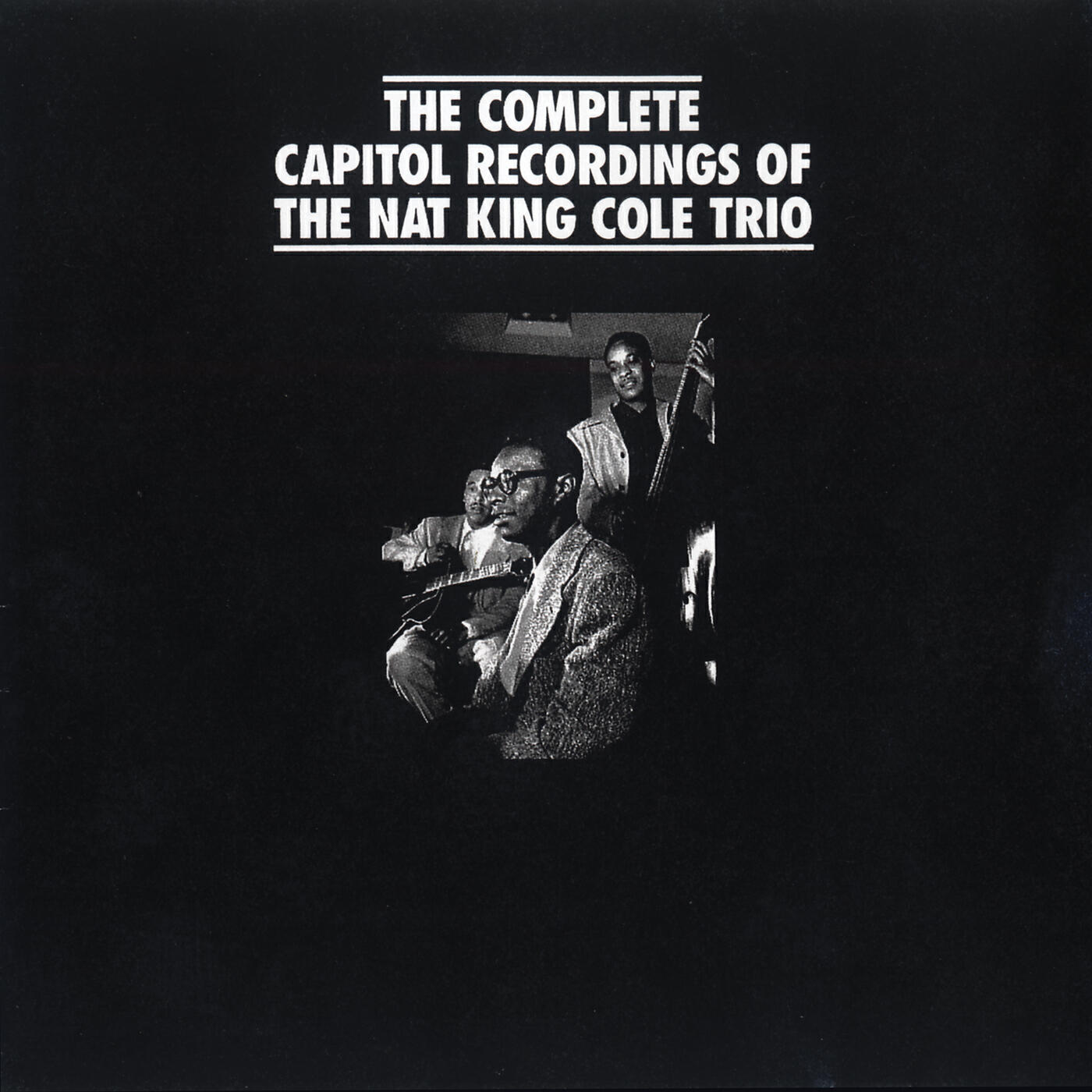 Постер альбома The Complete Capitol Recordings Of The Nat King Cole Trio