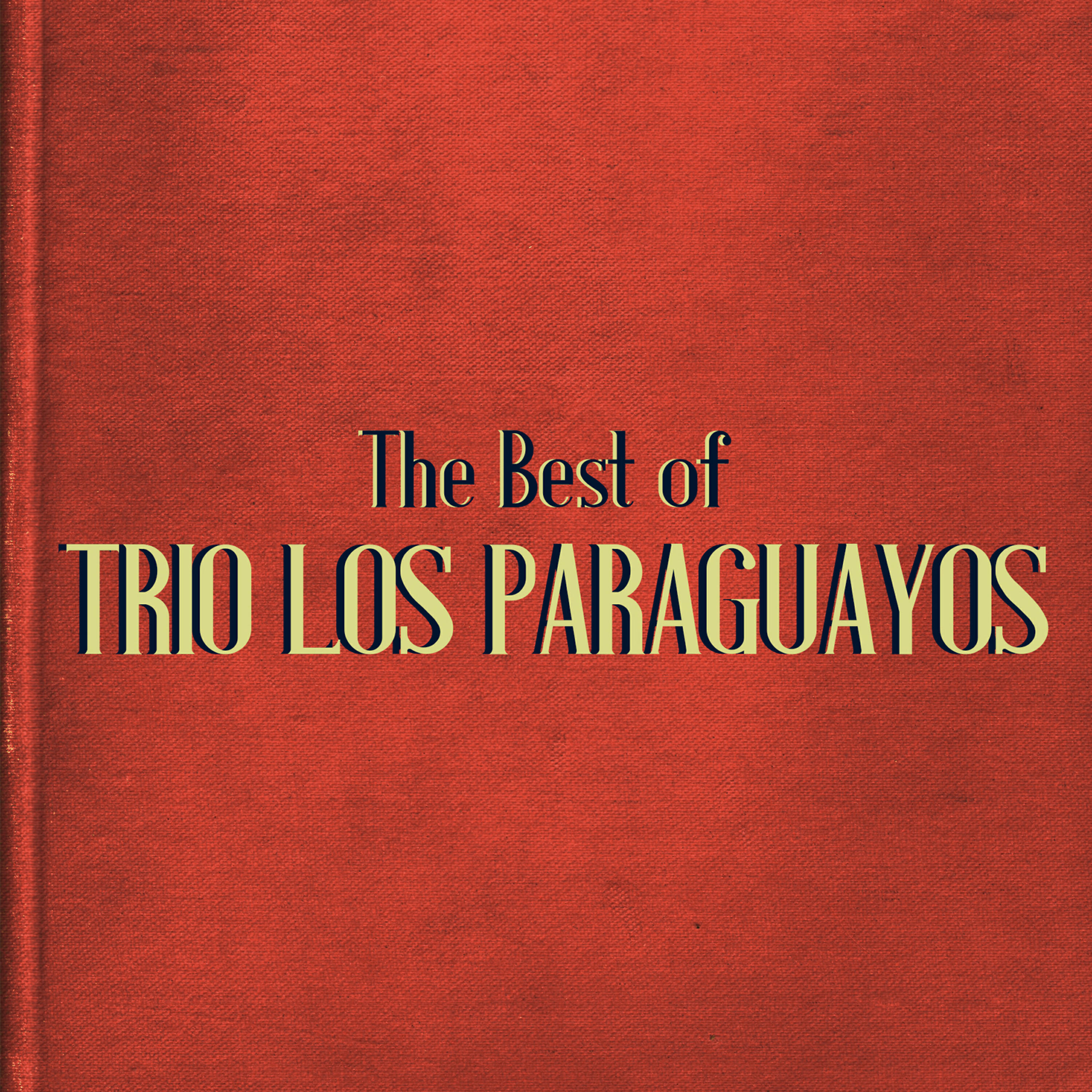 Релиз The Best of Trio Los Paraguayos