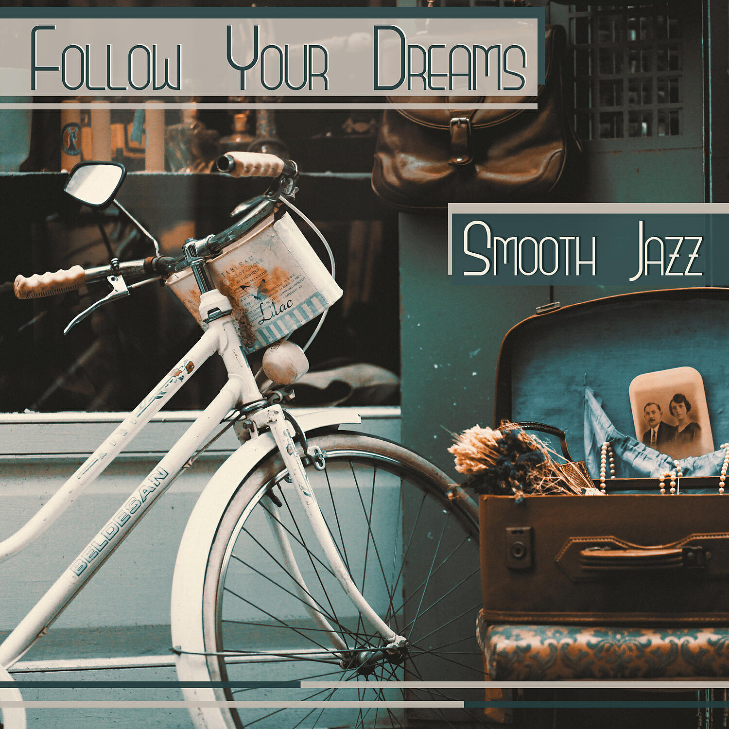 Постер альбома Follow Your Dreams – Smooth Jazz: Background Piano Bar, Restaurant & Dinner Time, Relaxing Instrumental Music