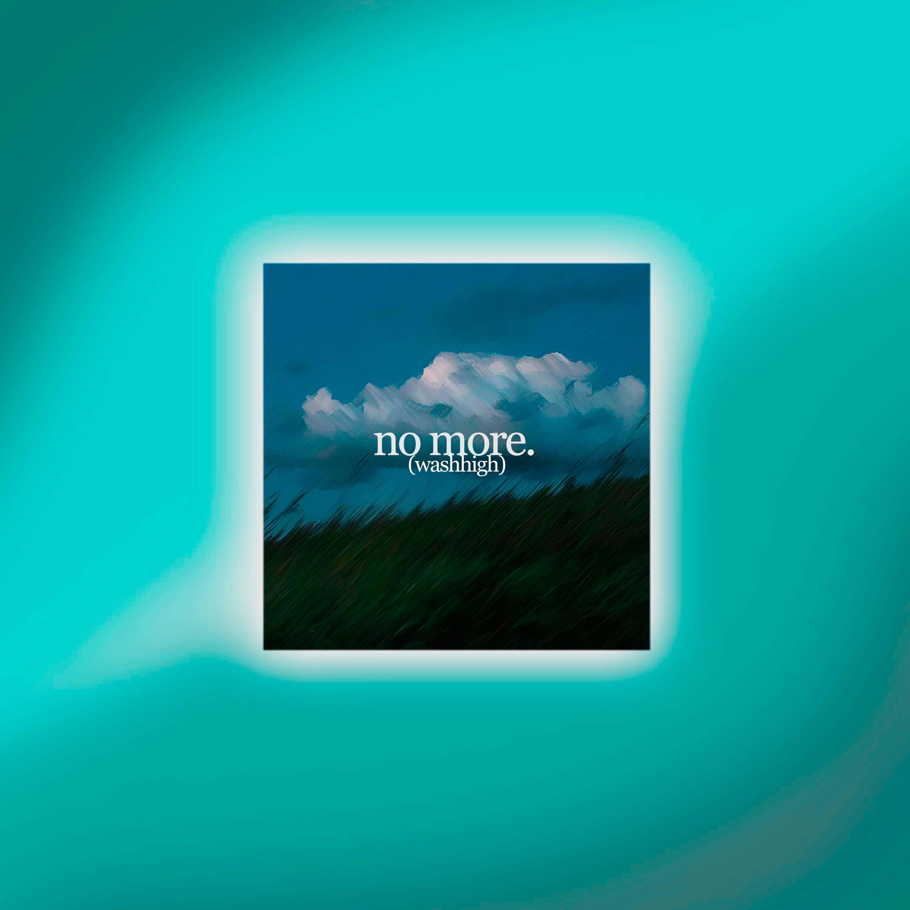 Релиз no more. (washhigh)