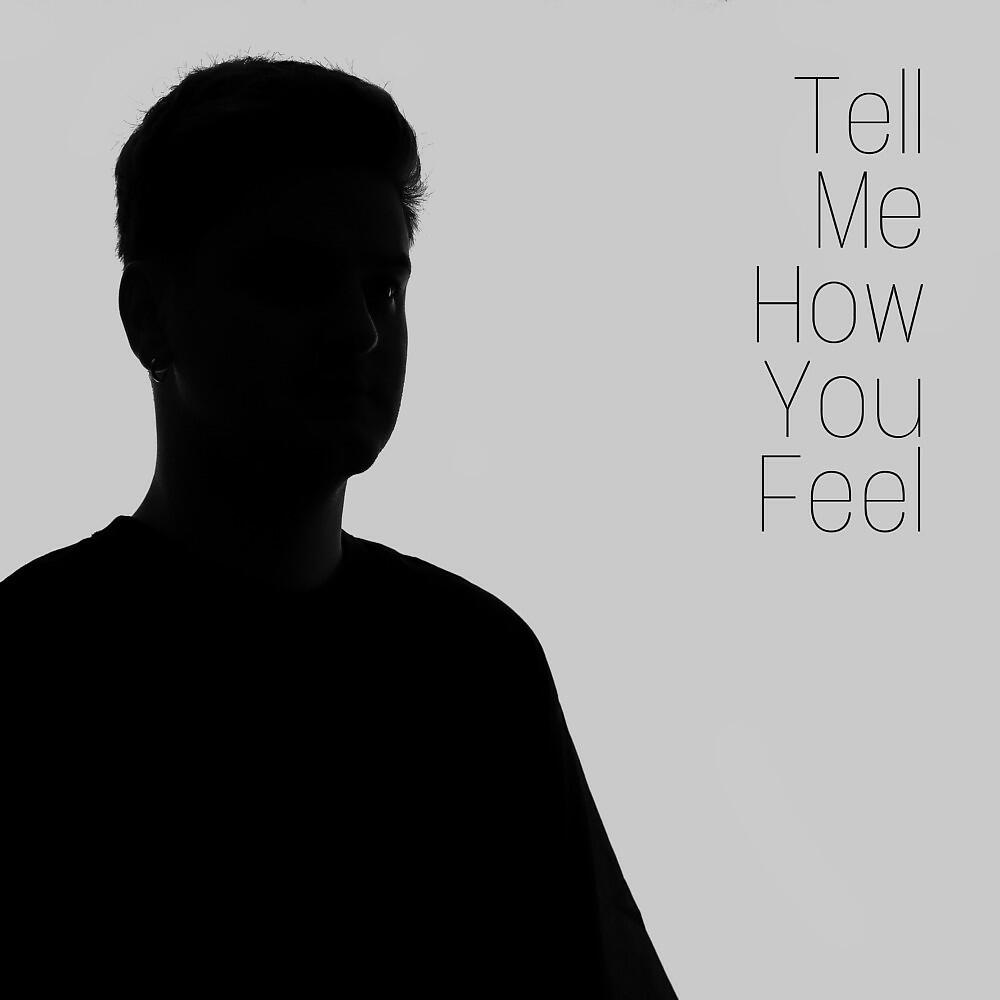 Релиз Tell Me How You Feel