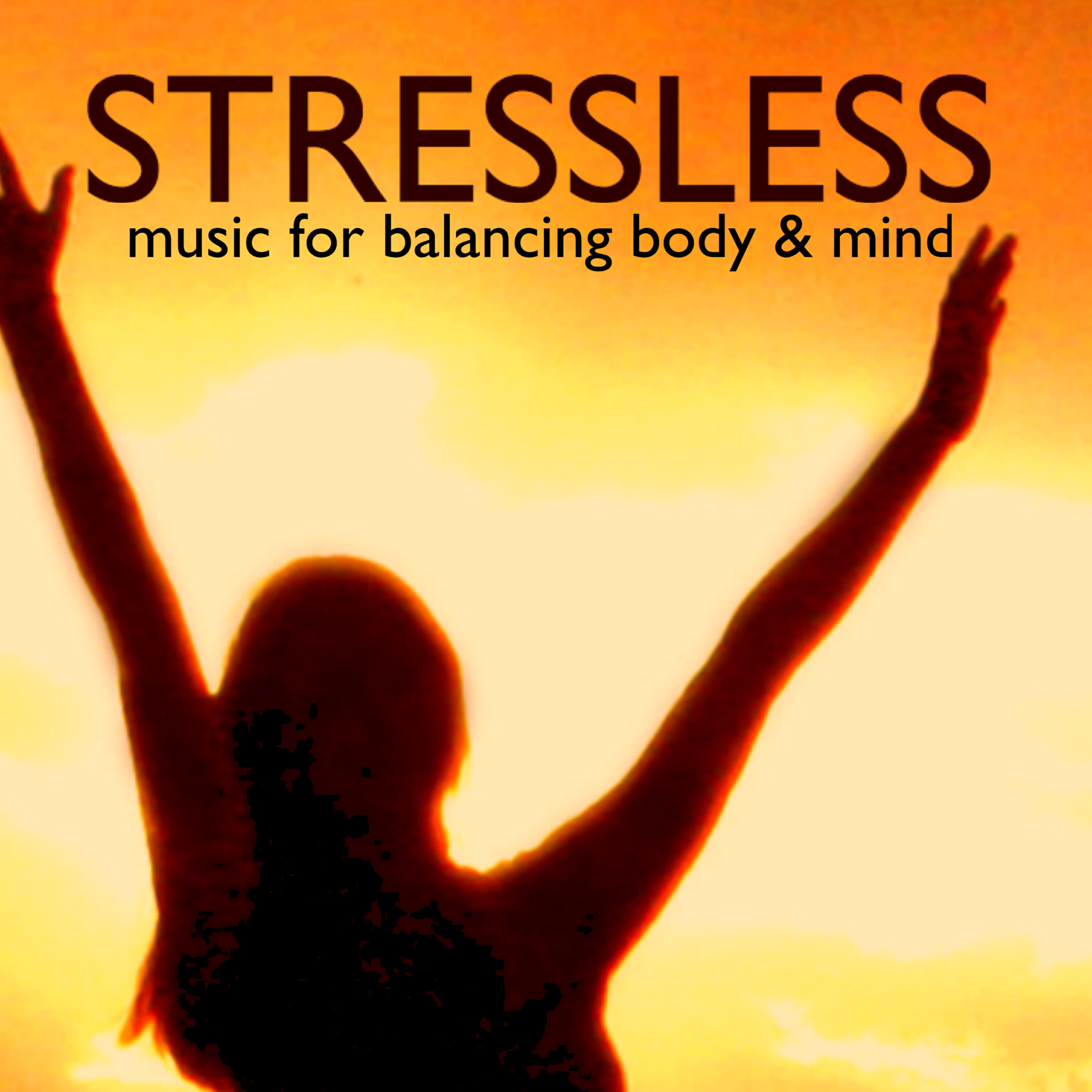 Релиз Stressless - Music for Balacing Body & Mind, Everlasting Natural Treatment for Stress Relief