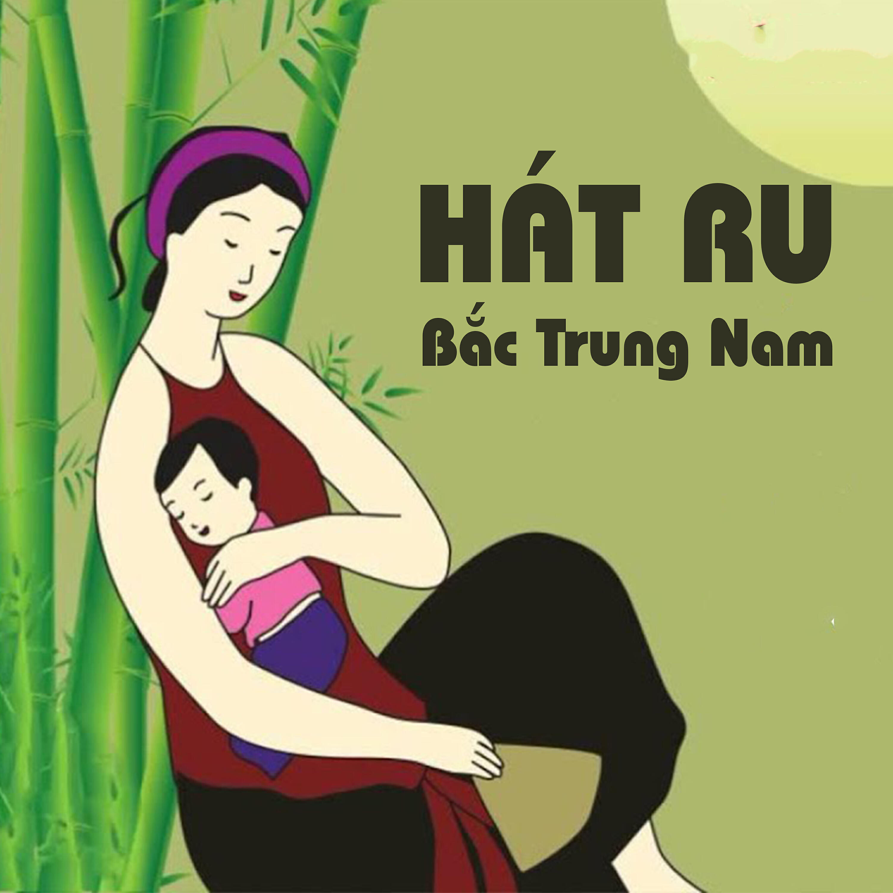 Релиз Hát Ru Bắc Trung Nam
