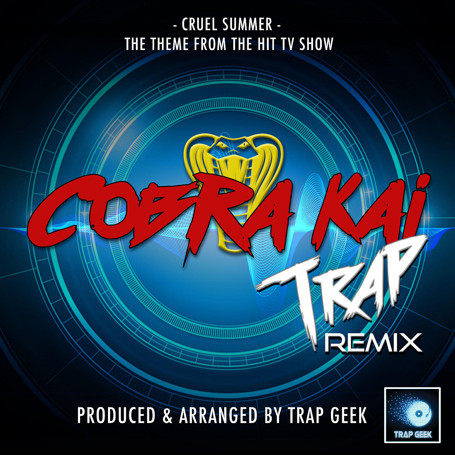 Постер альбома Cruel Summer (From "Cobra Kai") (Trap Remix)