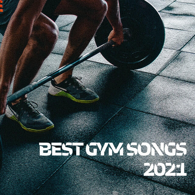 Релиз Best Gym Songs 2021