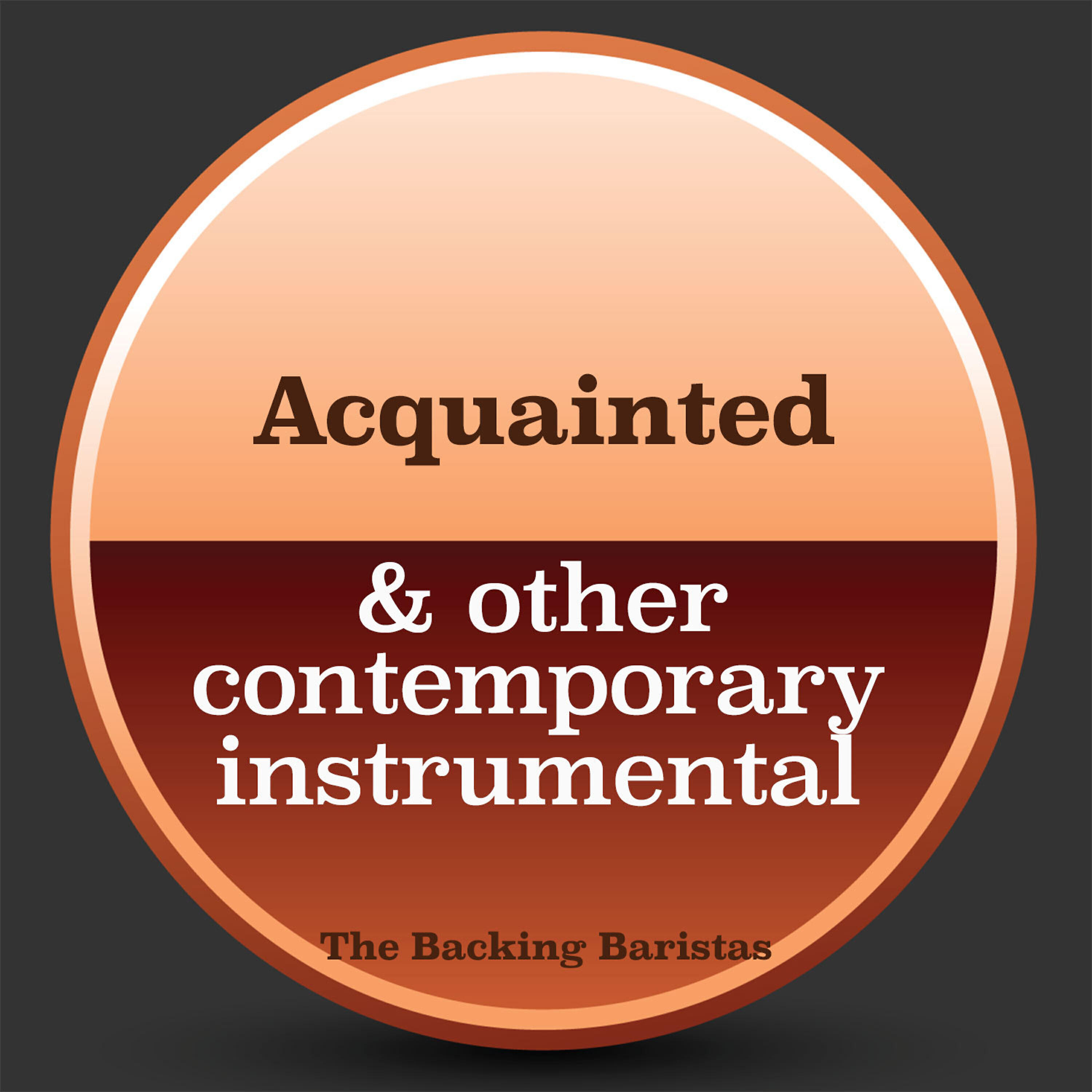 Релиз Acquainted & Other Contemporary Instrumental Versions