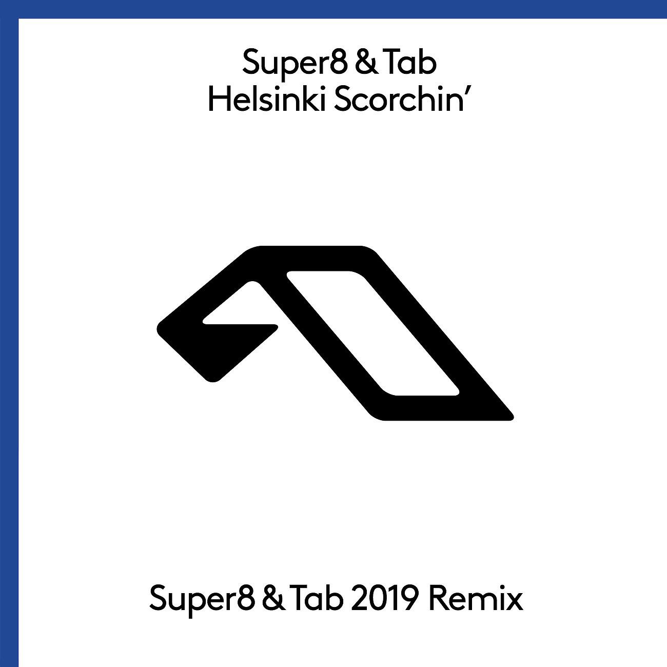 Релиз Helsinki Scorchin' (Super8 & Tab 2019 Mix)