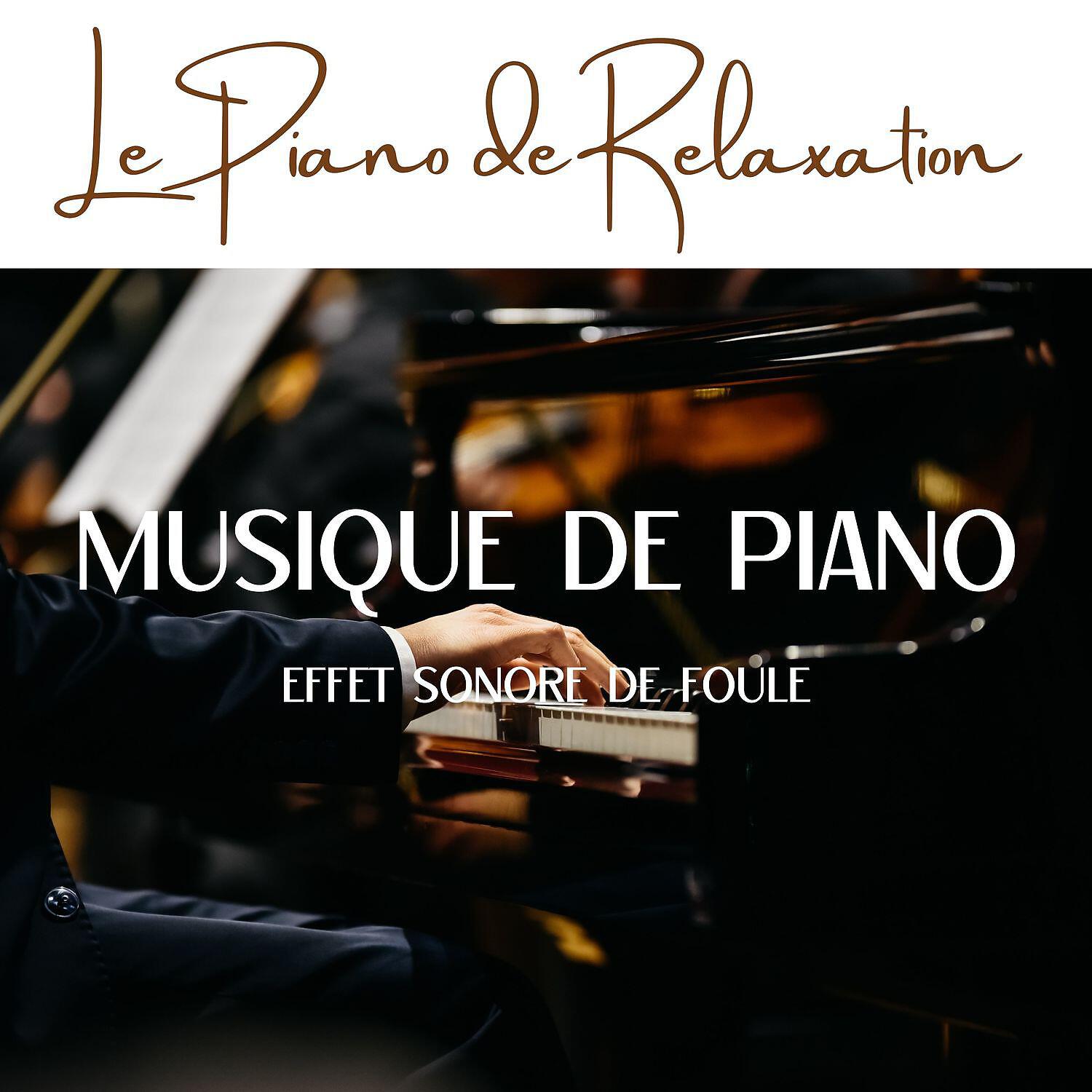 Релиз Musique de piano - Effet sonore de foule