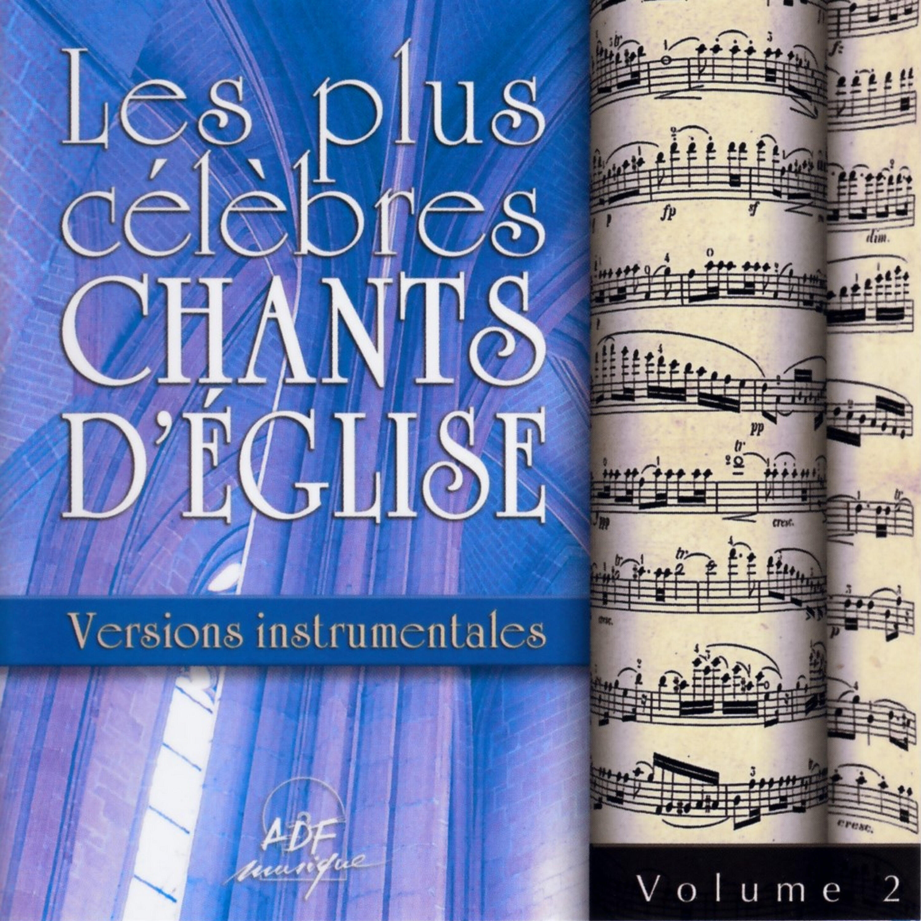 Релиз Les plus célèbres chants d'Église, versions instrumentales, Vol. 2
