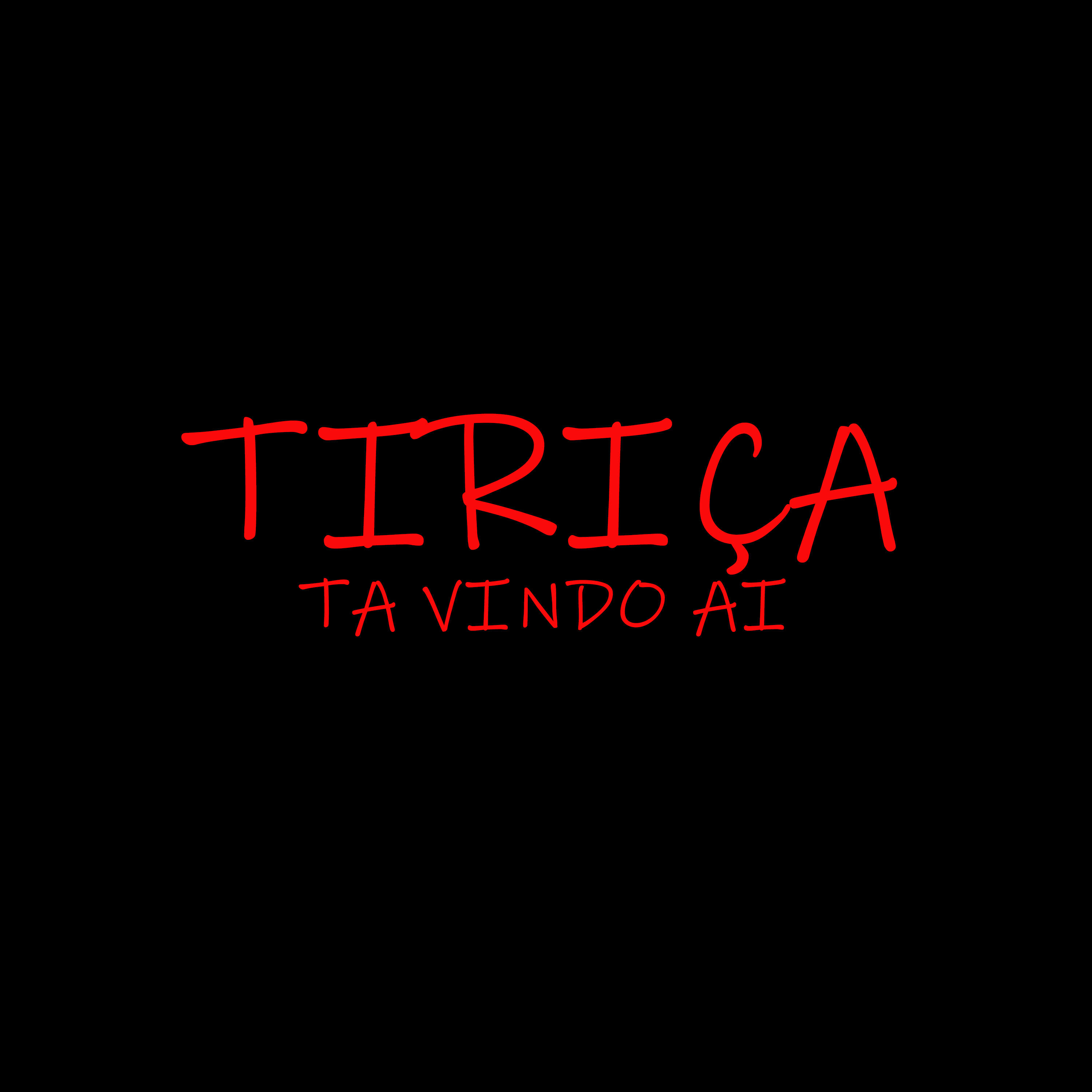 Релиз Tiriça Ta Vindo Ai