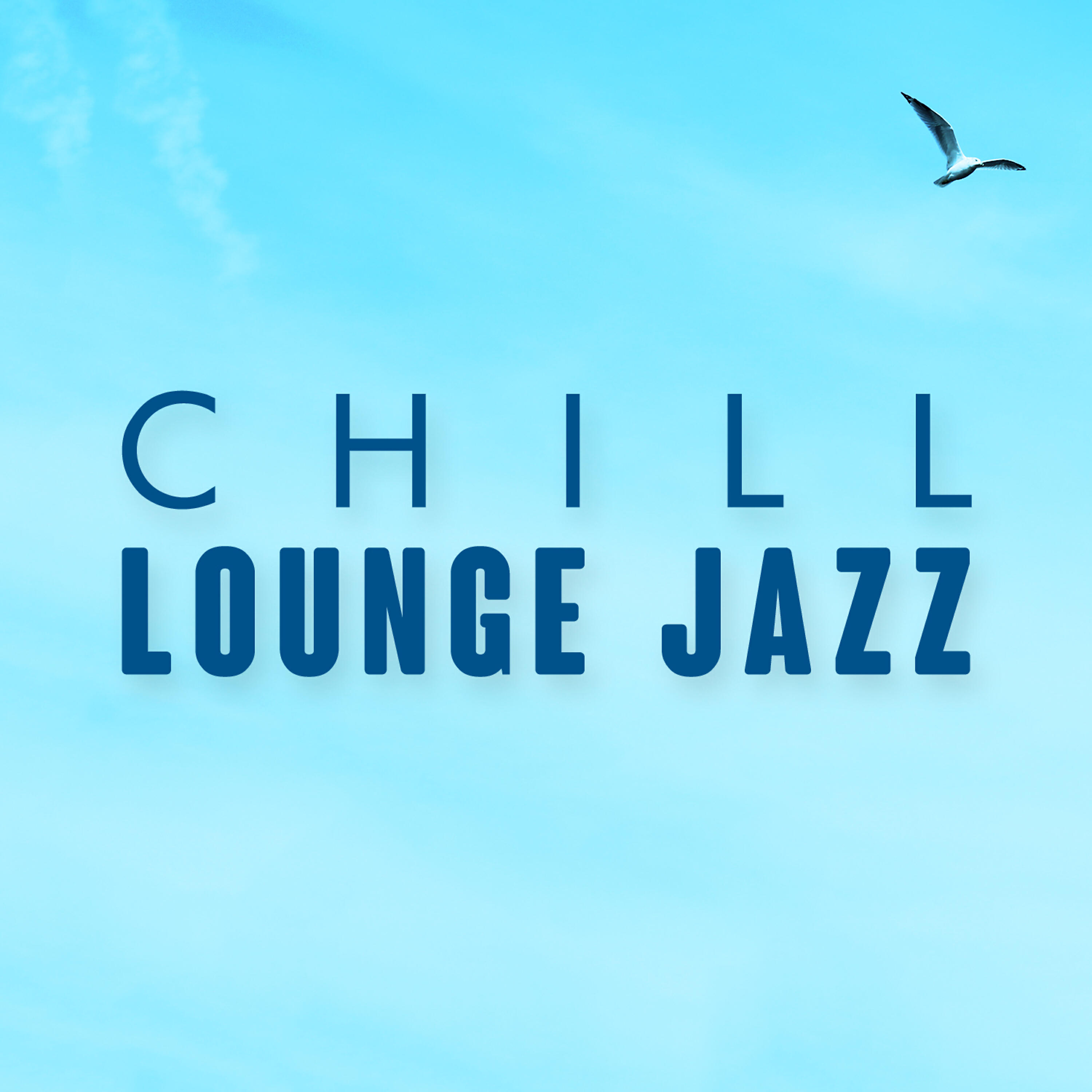 Релиз Chill Lounge Jazz