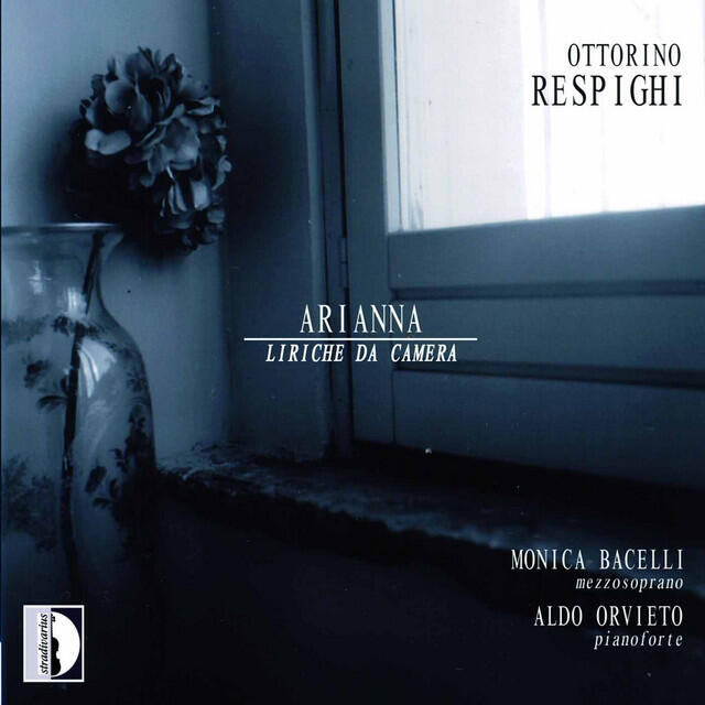 Релиз Respighi: Arianna (Liriche da camera)